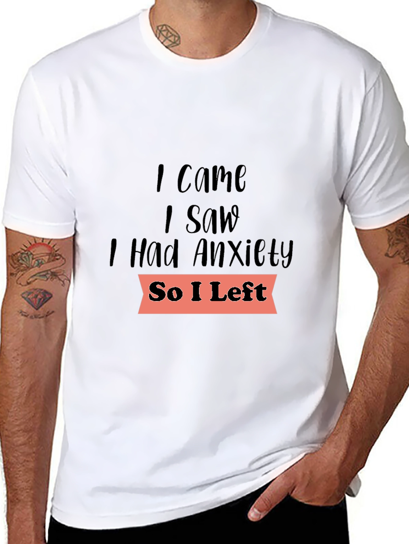 Anxiety Tee: I Came I Saw I Had Anxiety
