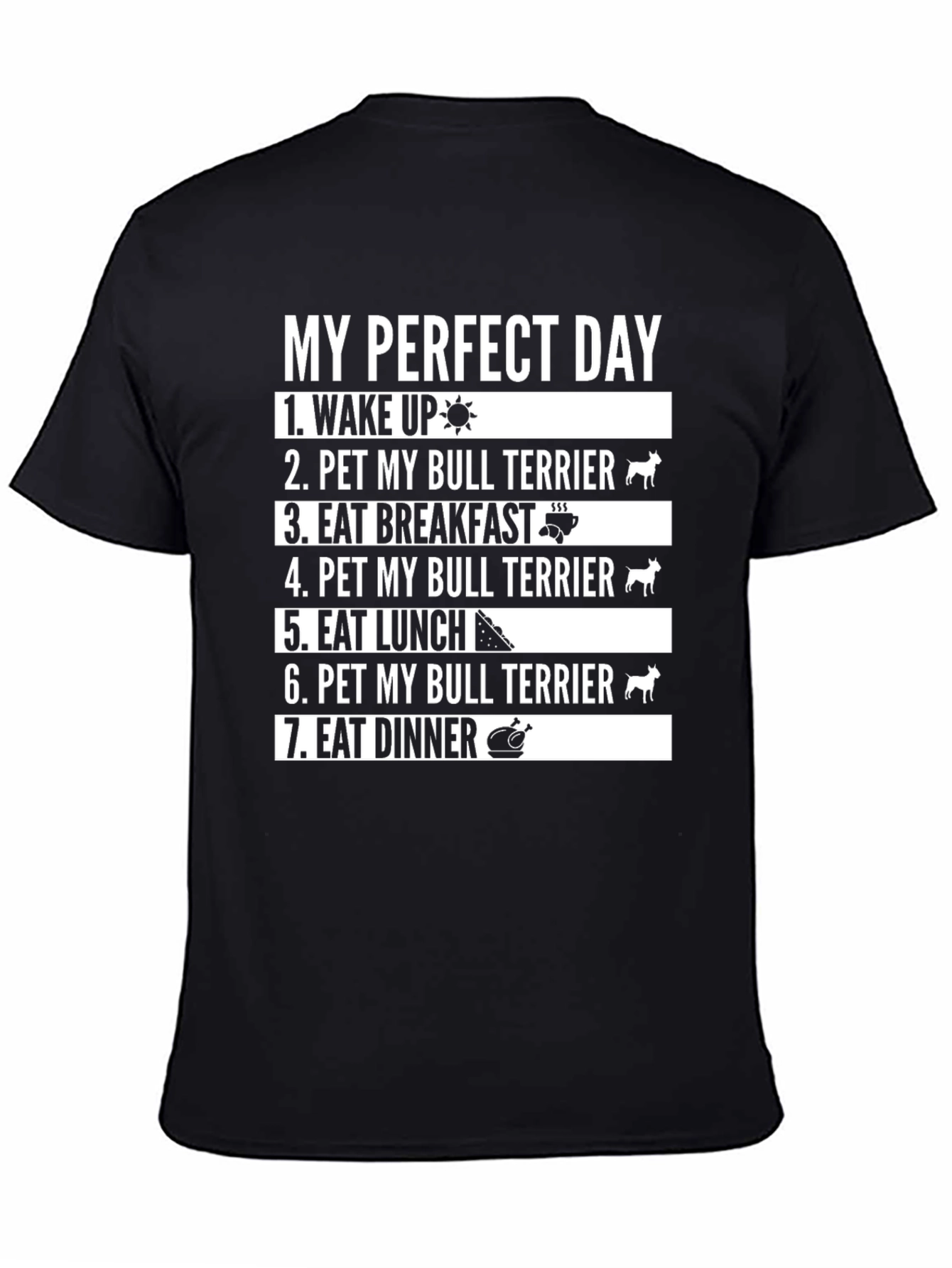 Perfect Day Bull Terrier T-Shirt
