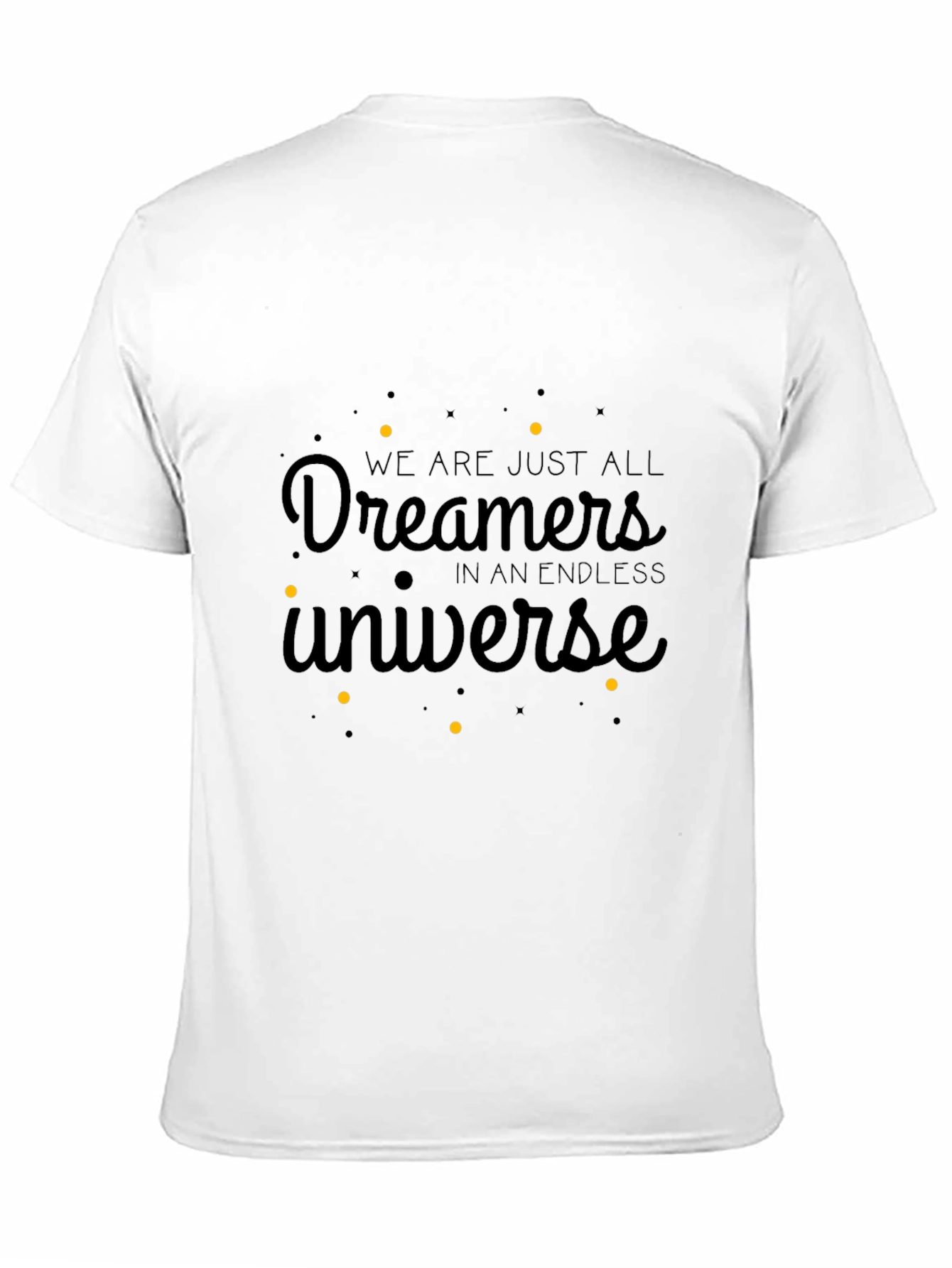 Dreamers in a Universe Graphic T-Shirt