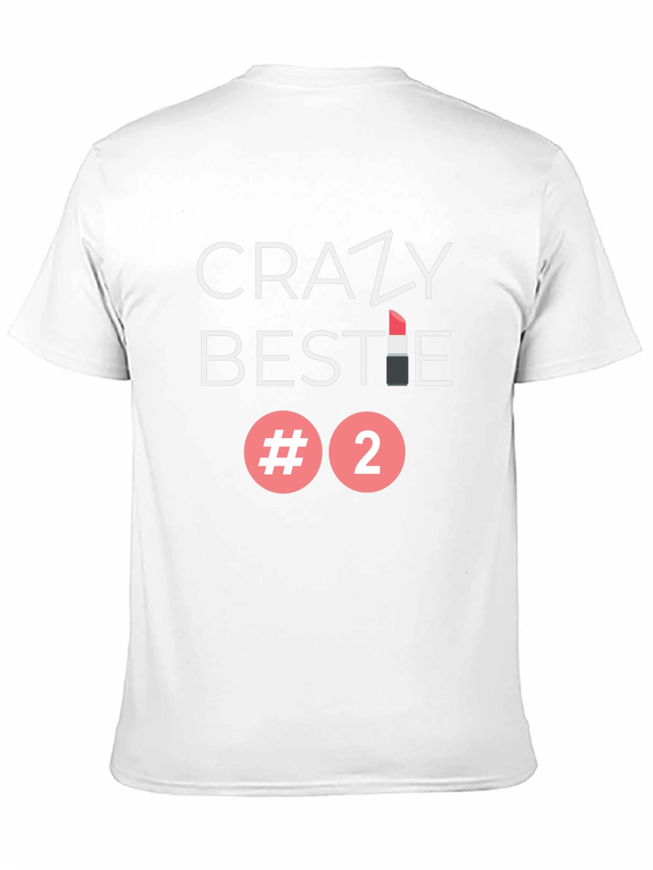Crazy Bestie #2 Graphic Tee - Trendy Crewneck T-Shirt