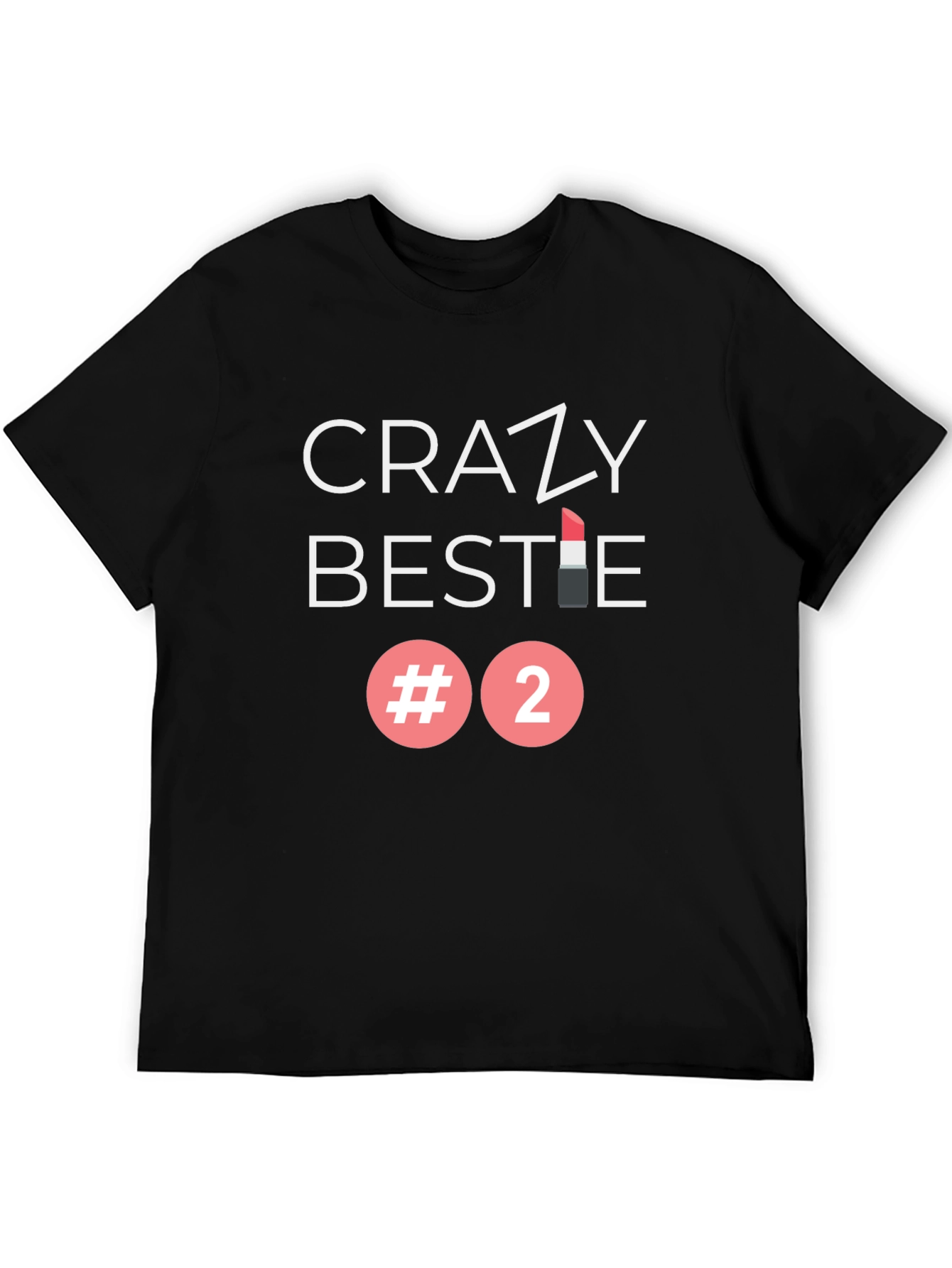 Crazy Bestie #2 Graphic Tee - Trendy Crewneck T-Shirt