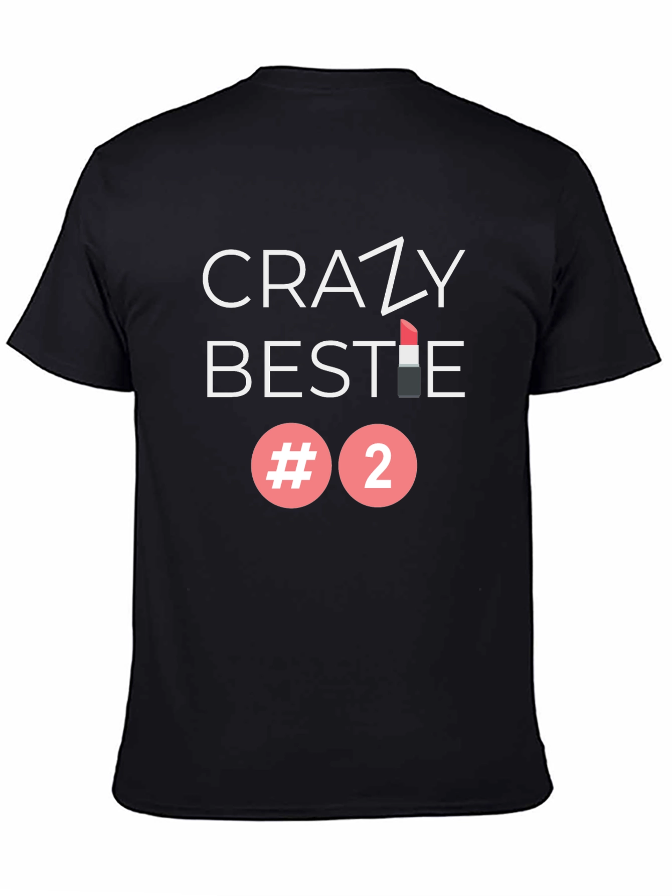 Crazy Bestie #2 Graphic Tee - Trendy Crewneck T-Shirt