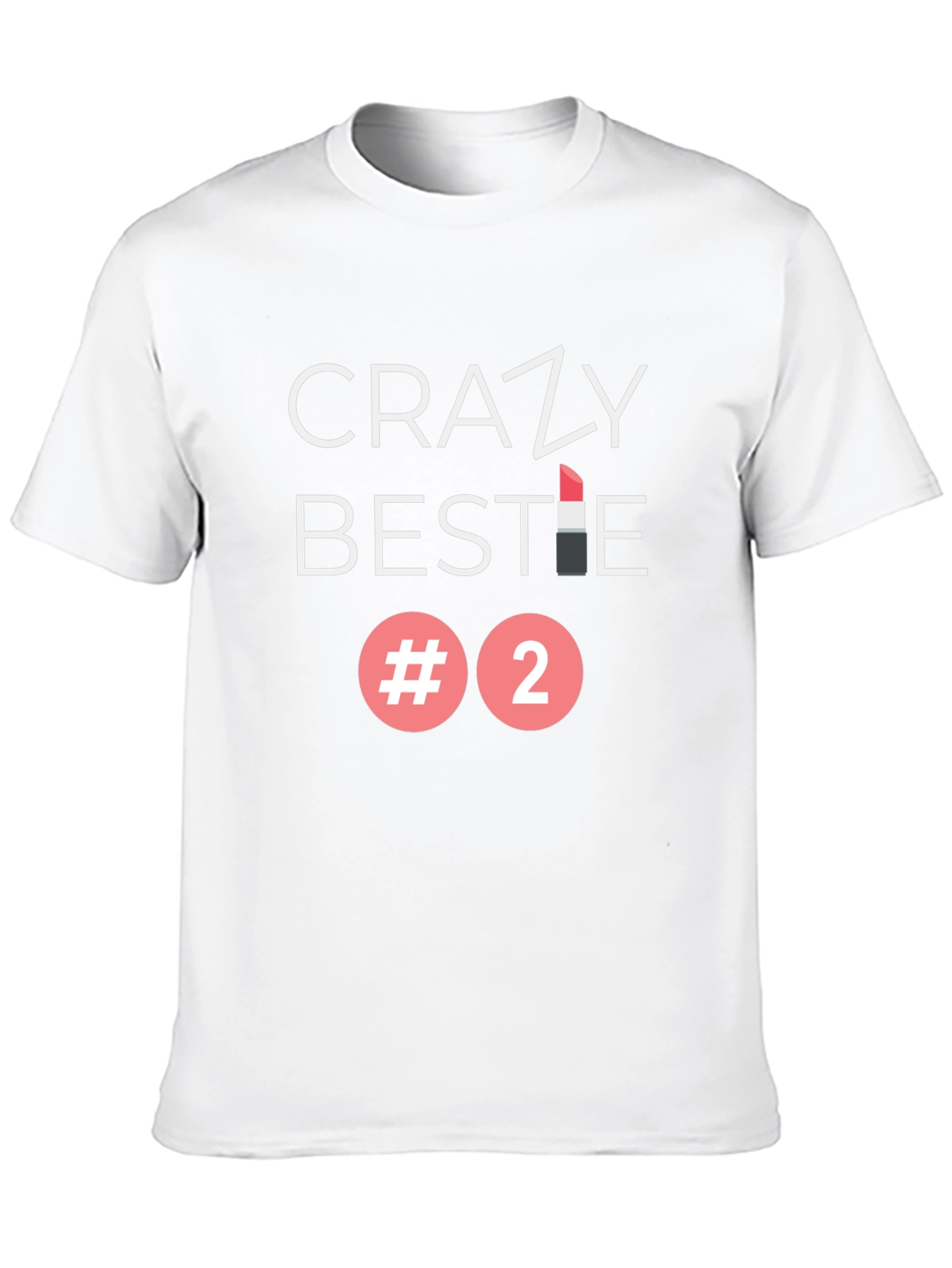 Crazy Bestie #2 Graphic Tee - Trendy Crewneck T-Shirt