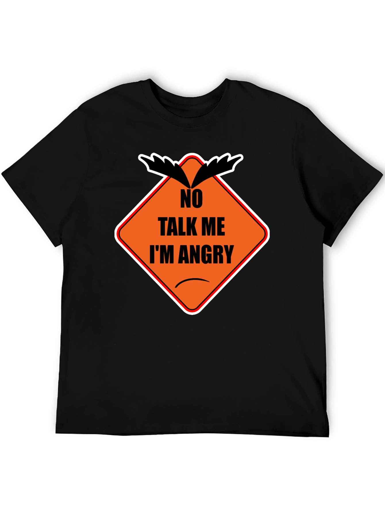 No Talk Me Im Angry T-Shirt