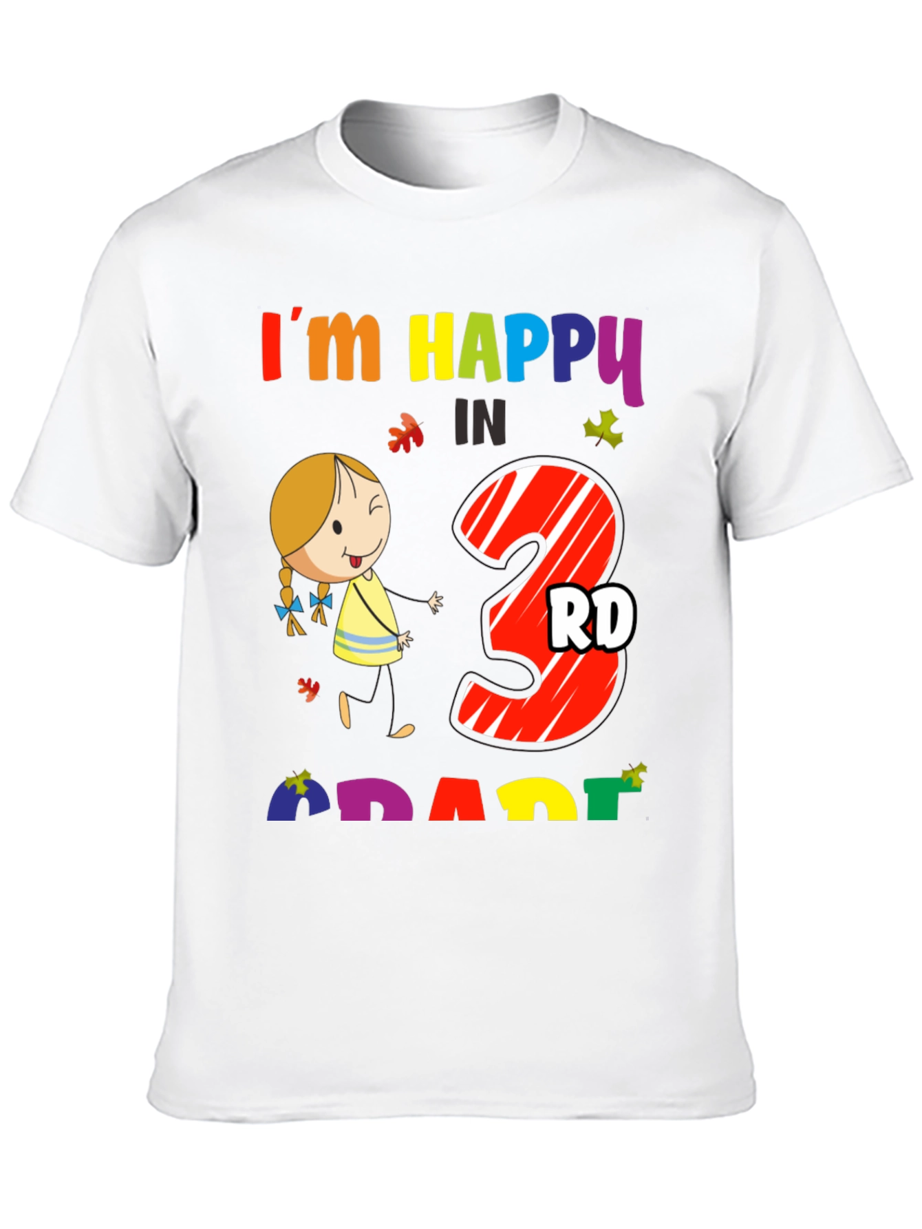 Im Happy in 3rd Grade T-Shirt