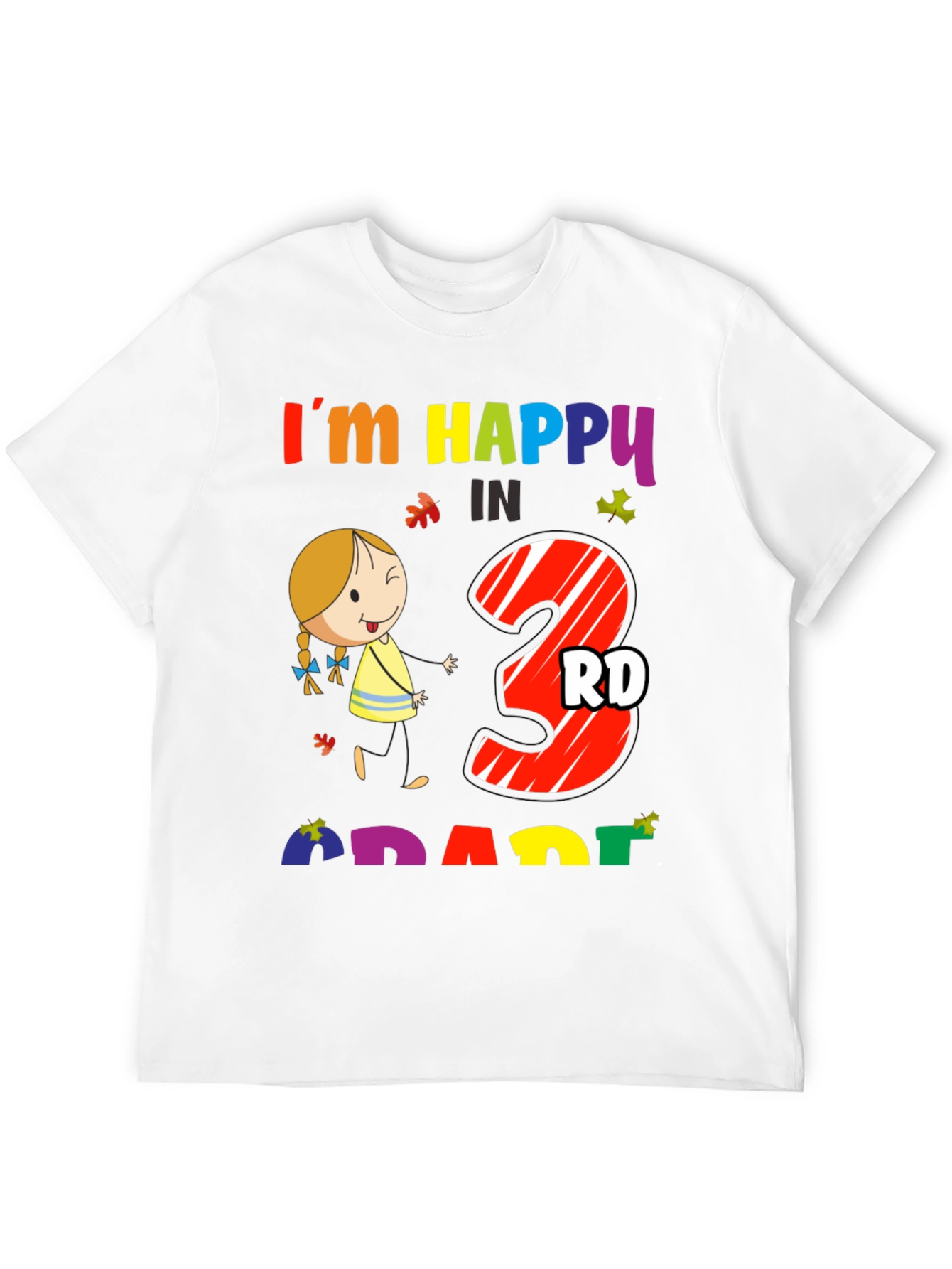 Im Happy in 3rd Grade T-Shirt