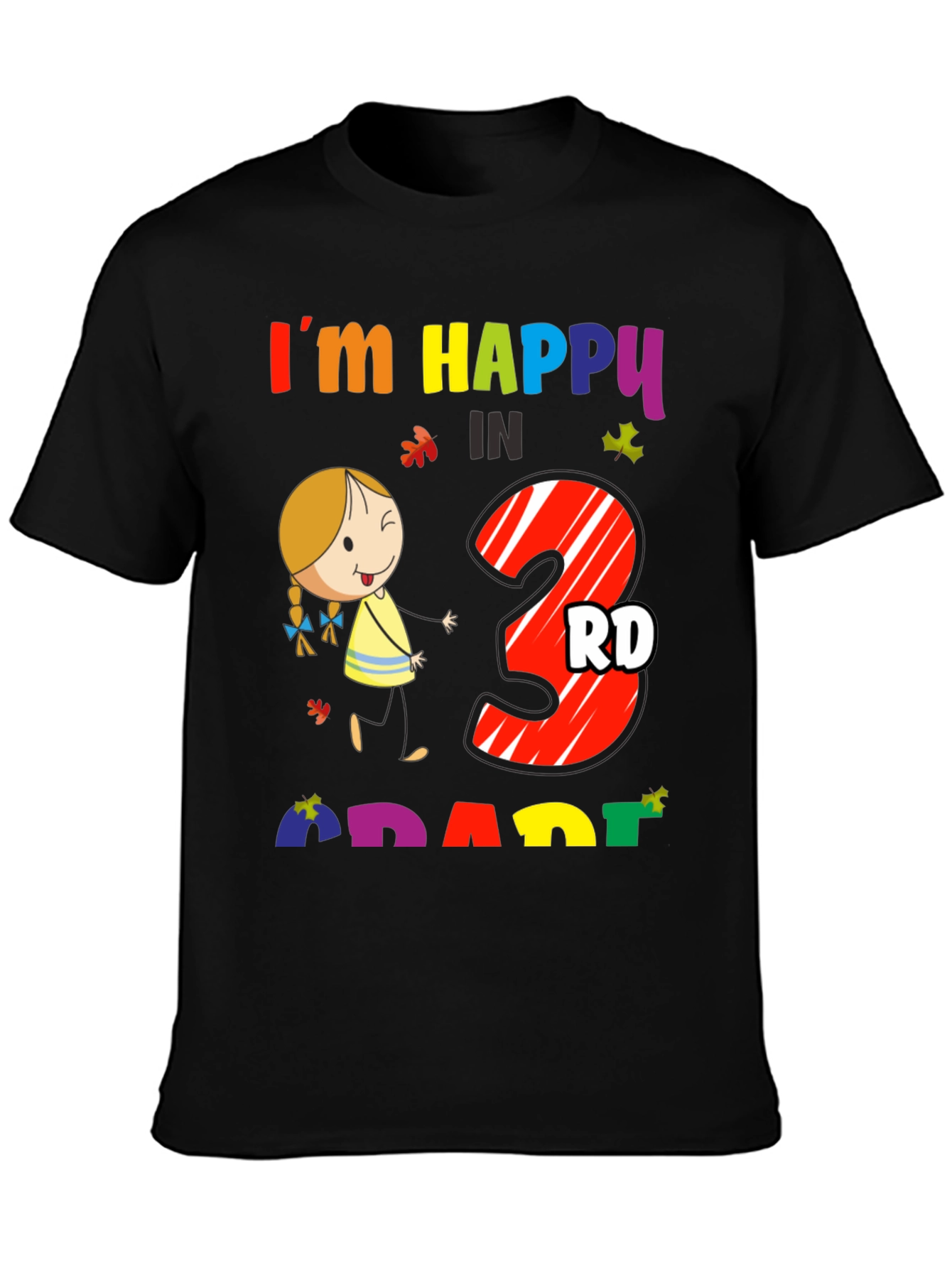 Im Happy in 3rd Grade T-Shirt