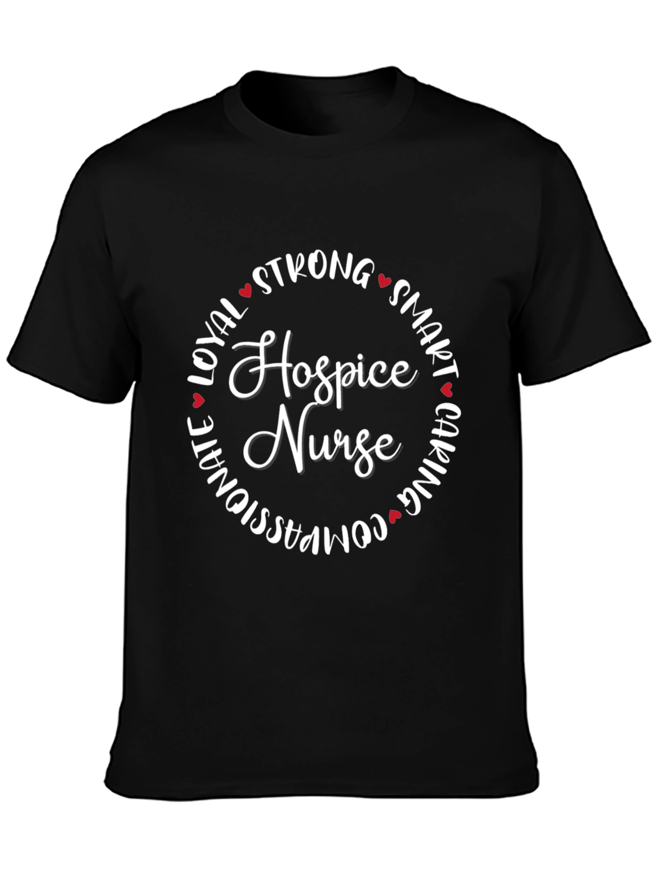 Hospice Nurse T-Shirt - Strong Smart Caring