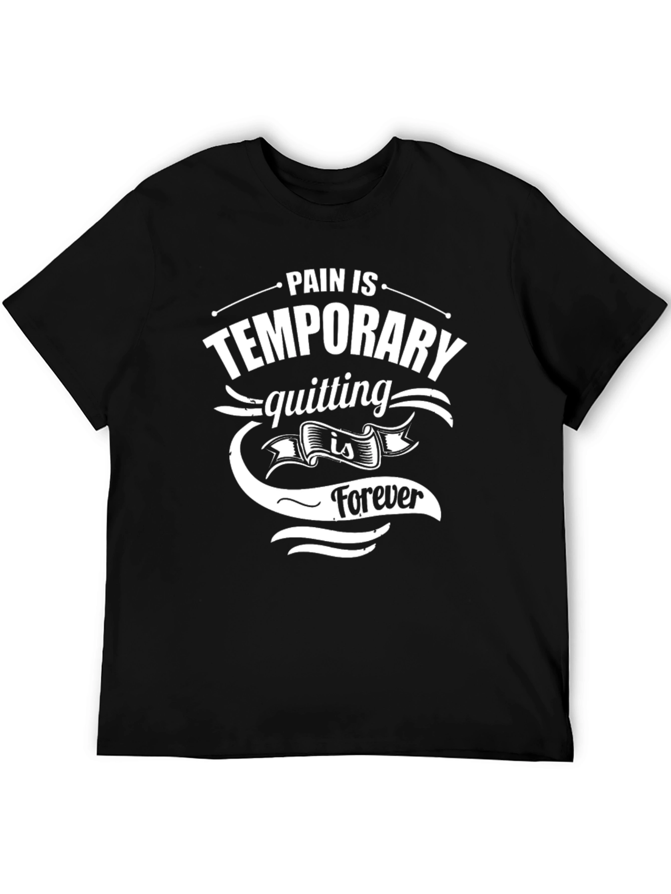 Pain is Temporary Graphic T-Shirt