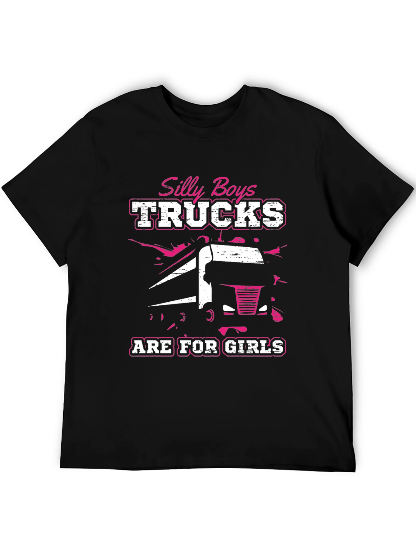 Silly Boys Trucks Are For Girls Black T-Shirt