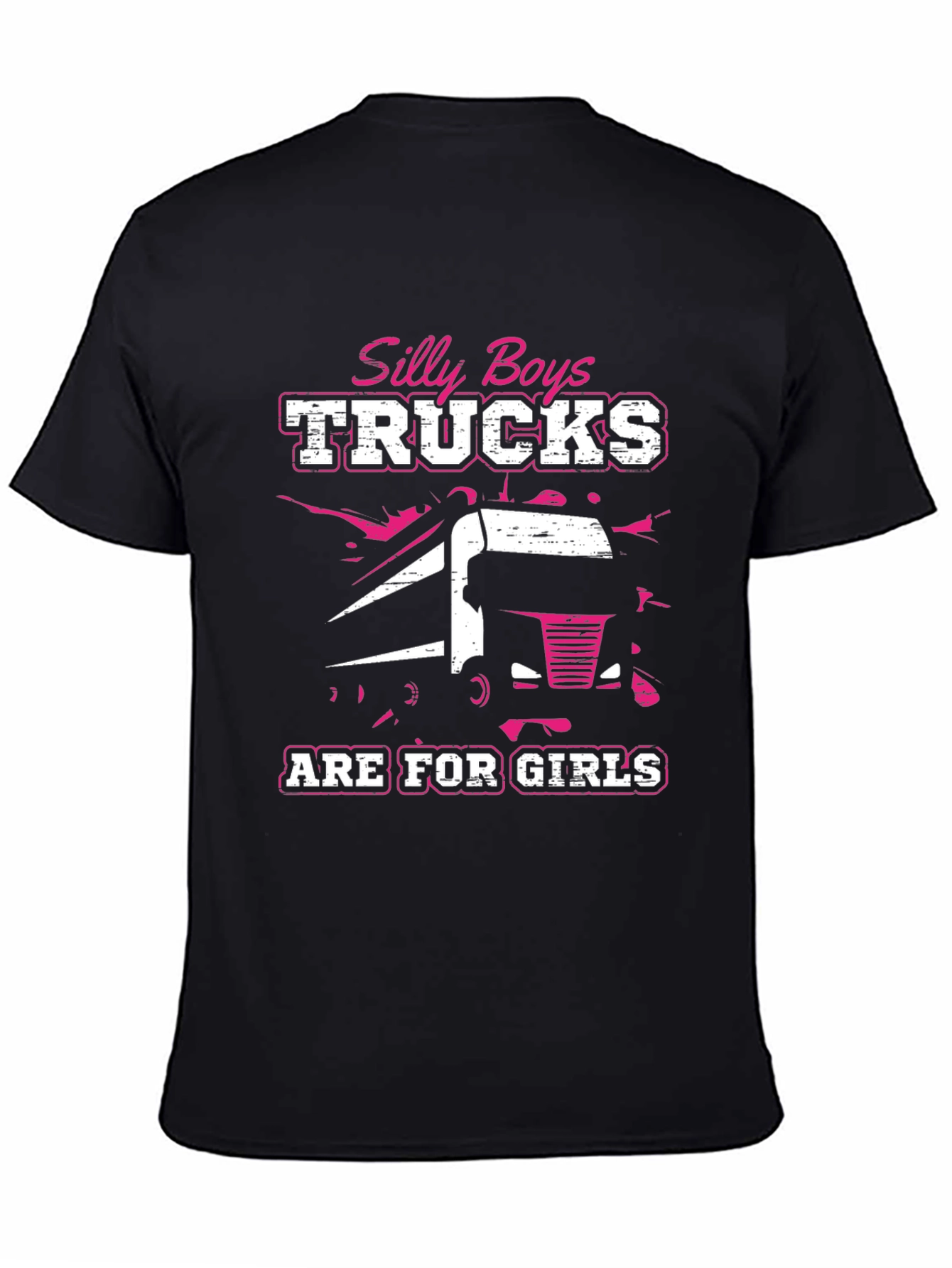 Silly Boys Trucks Are For Girls Black T-Shirt
