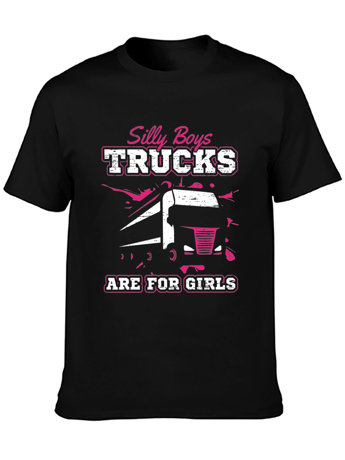 Silly Boys Trucks Are For Girls Black T-Shirt