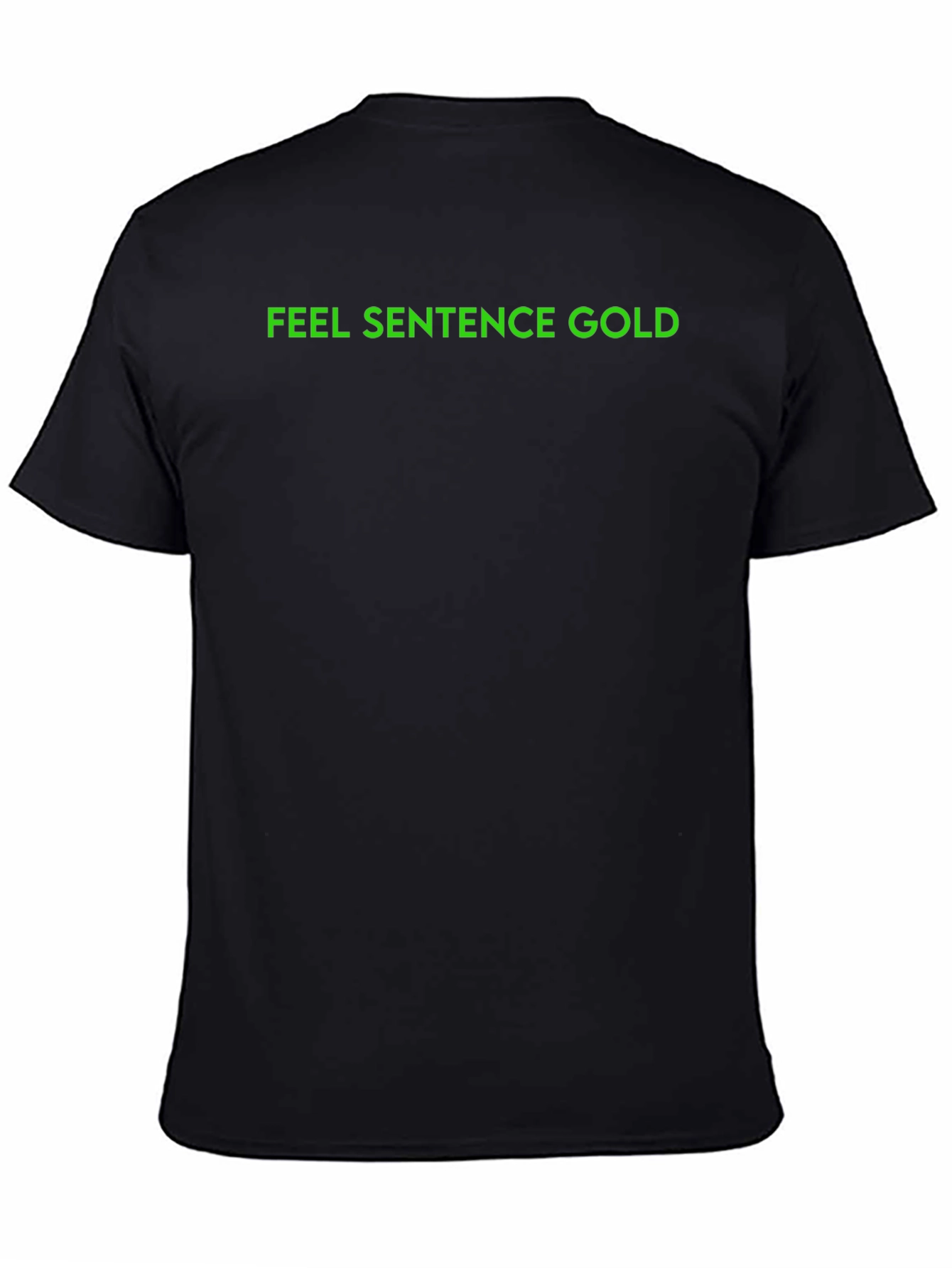 Statement Tee - Feel Sentence Gold