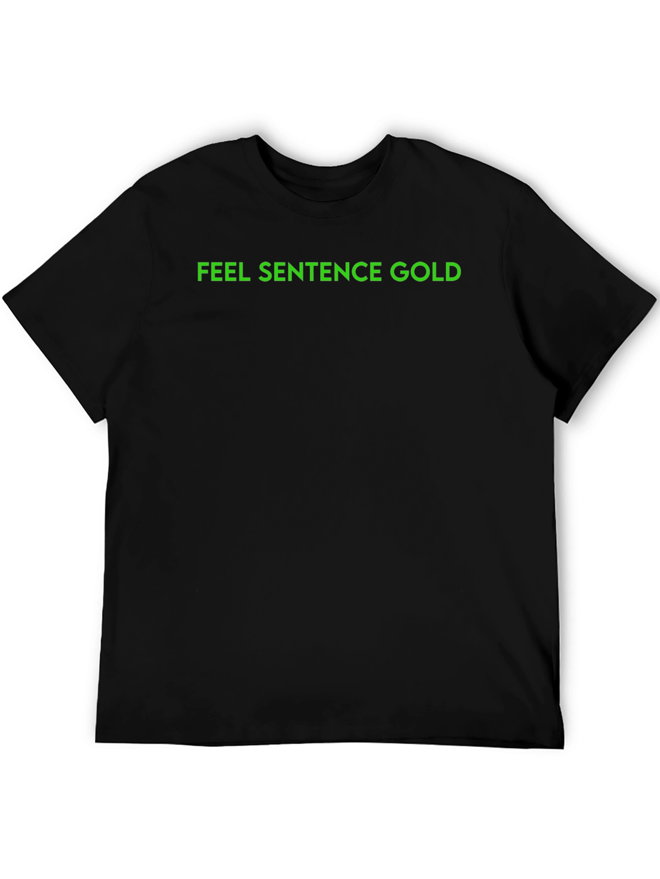 Statement Tee - Feel Sentence Gold