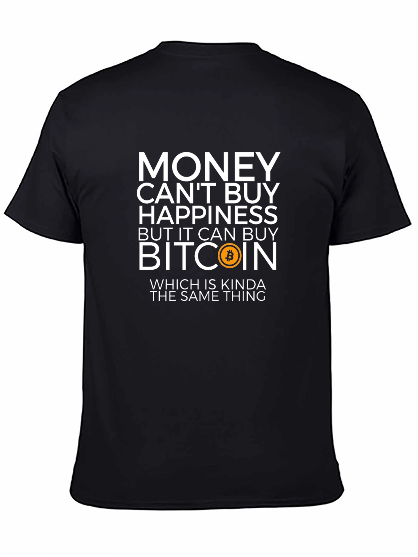 Bitcoin T-Shirt - Money Can Buy Happiness
