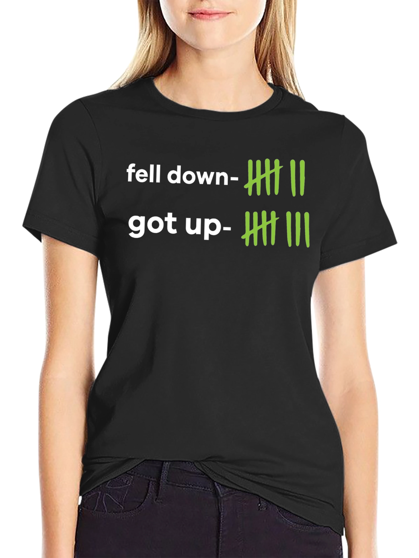 Fell Down Got Up T-Shirt