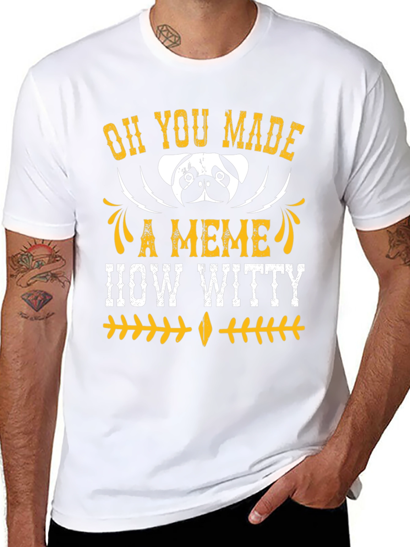 Oh You Made A Meme How Witty Mens T-Shirt