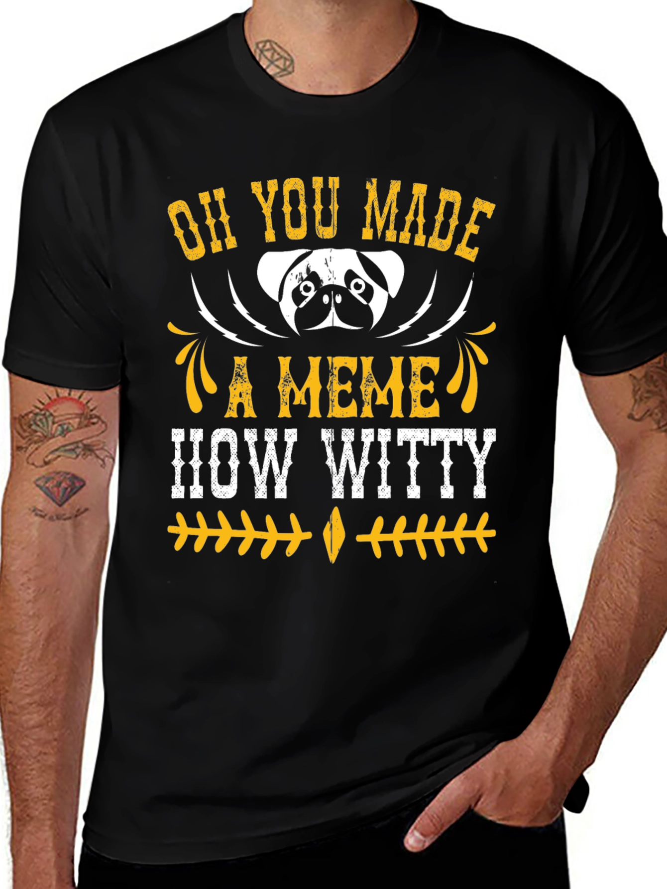 Oh You Made A Meme How Witty Mens T-Shirt