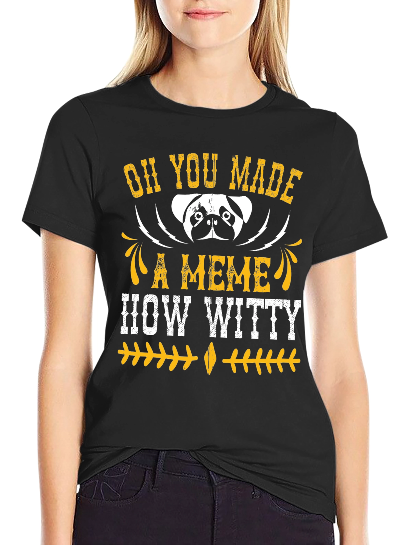 Oh You Made A Meme How Witty Mens T-Shirt