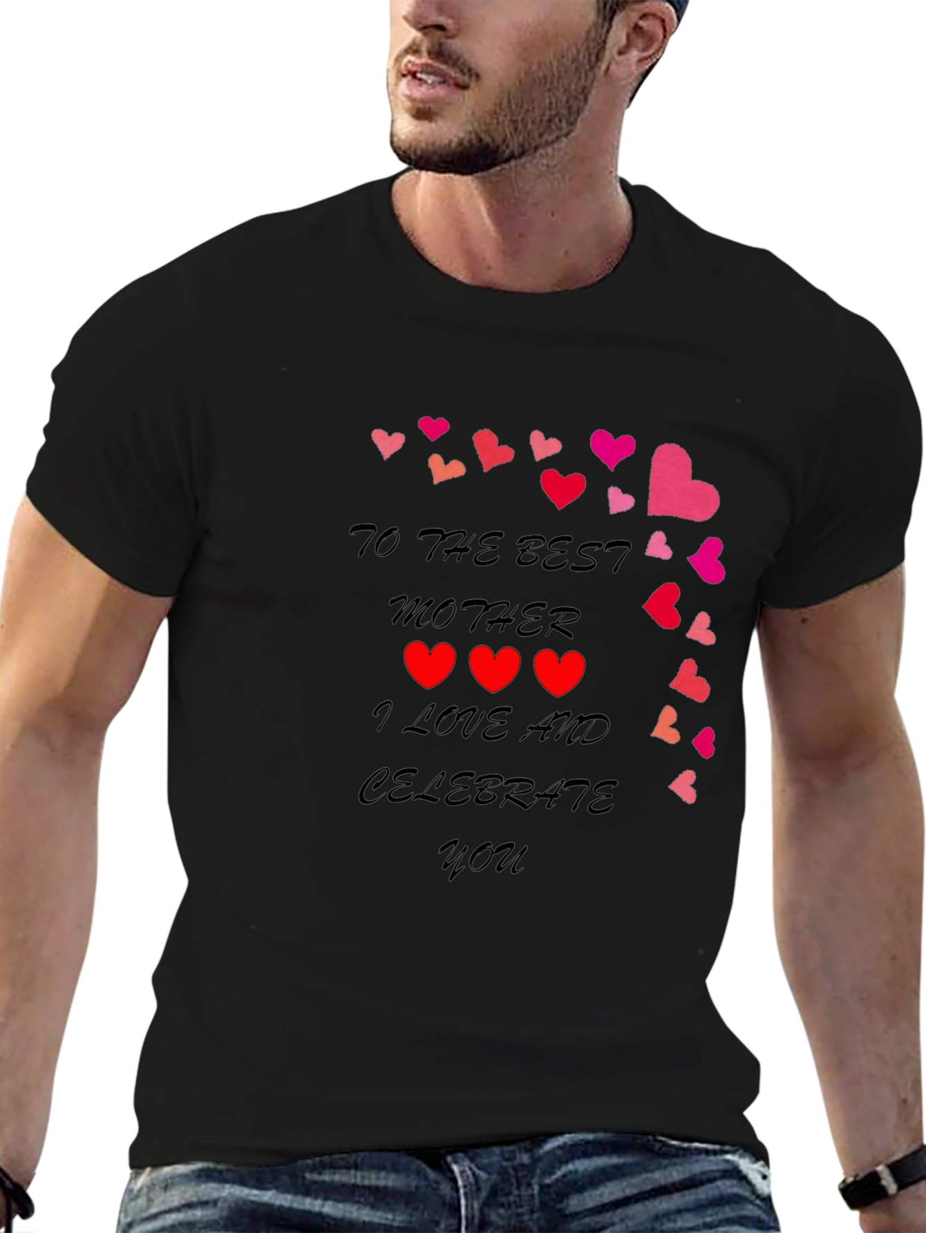 Best Mother T-Shirt - I Love and Celebrate You!