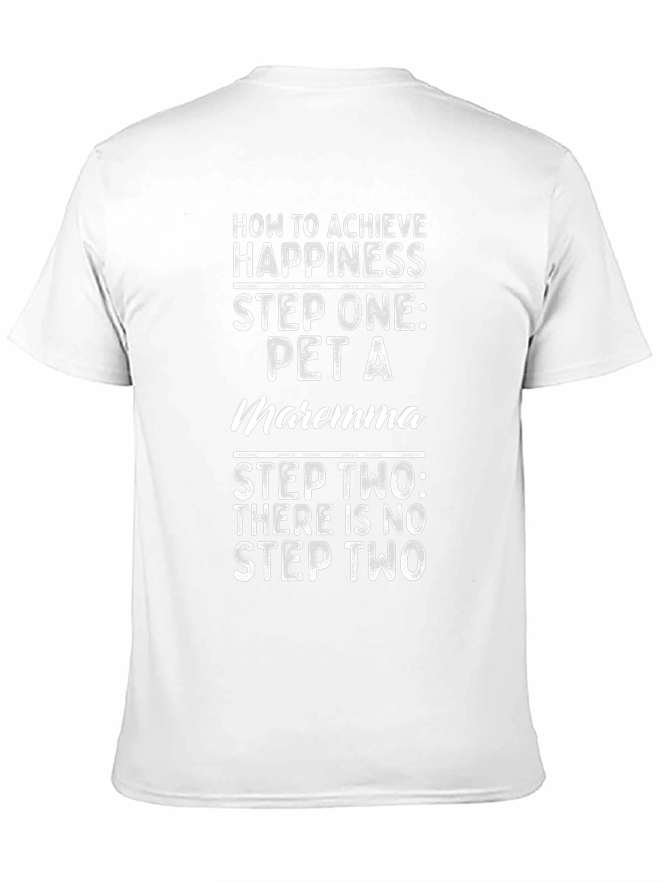 Pet a Maremma T-Shirt - Achieve Happiness Now!