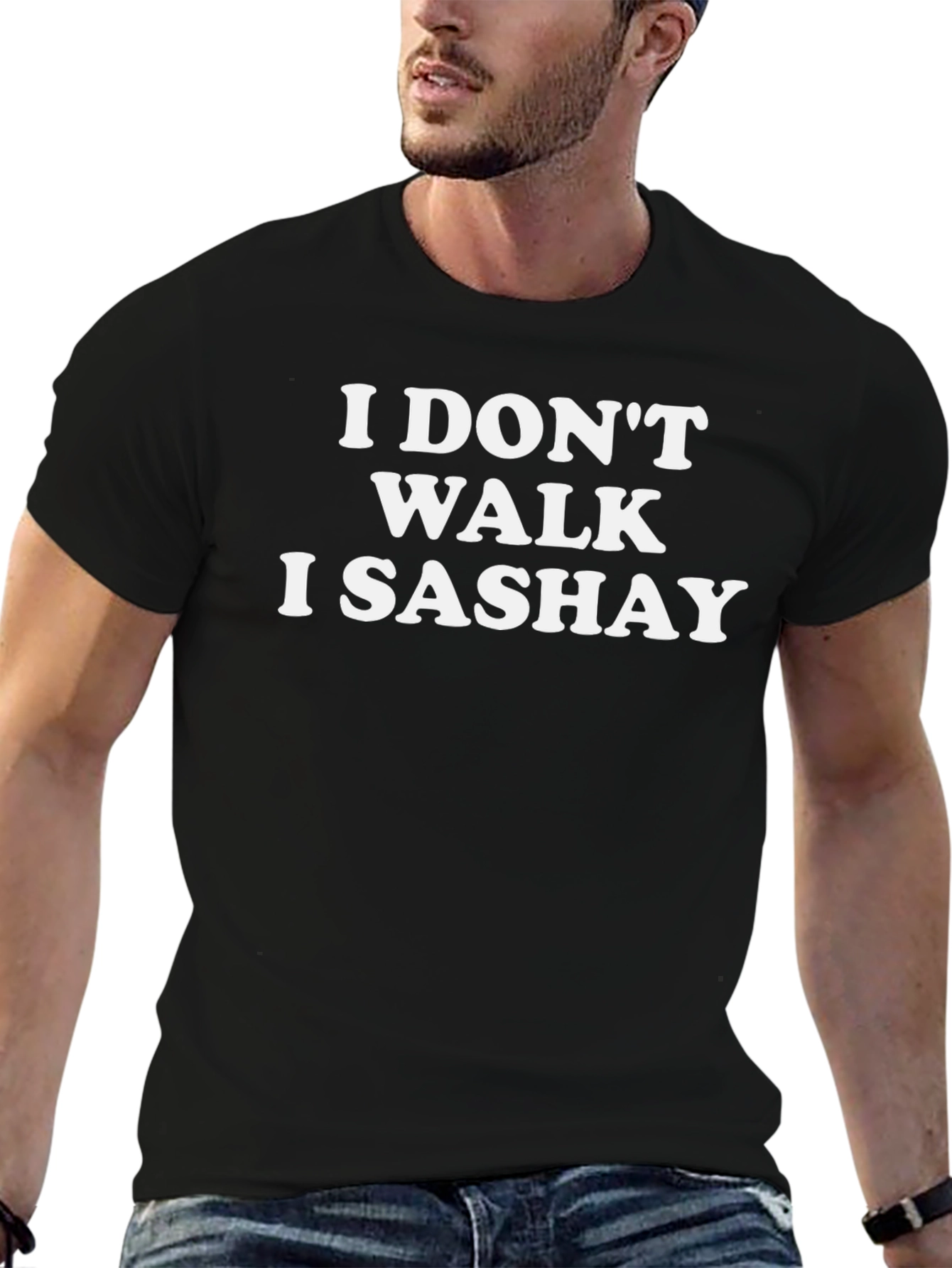 I Dont Walk I Sashay Graphic Tee