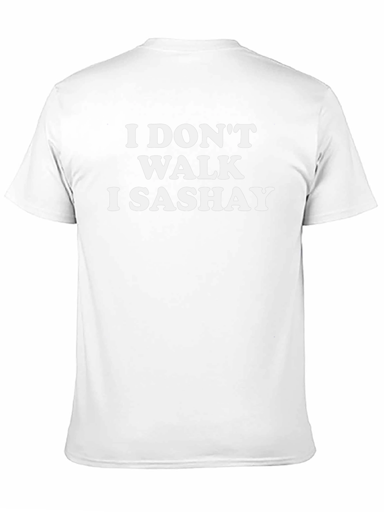 I Dont Walk I Sashay Graphic Tee