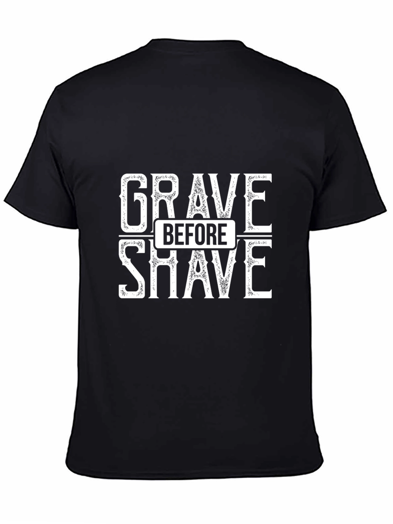 Grave Before Shave Black T-Shirt