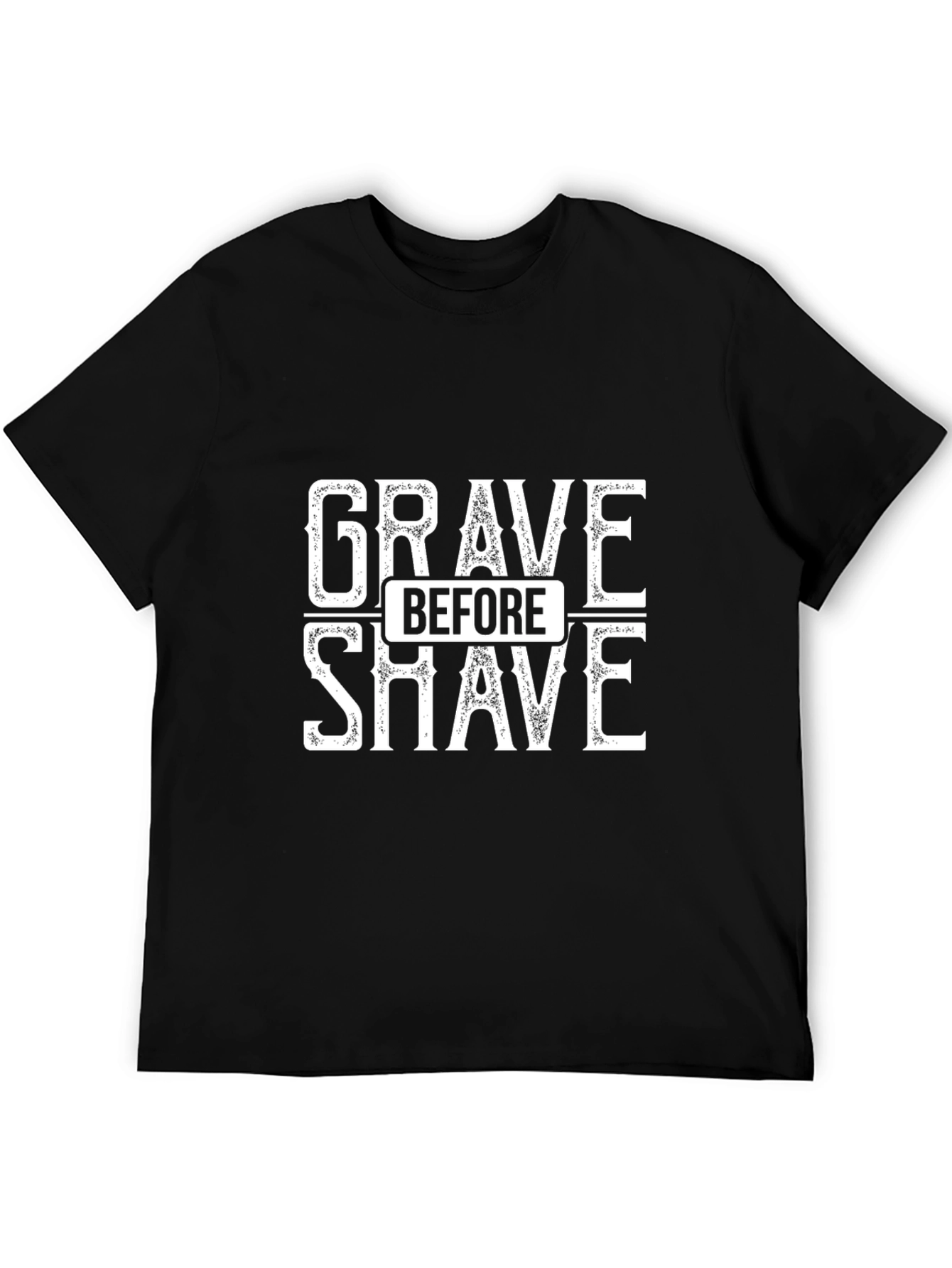 Grave Before Shave Black T-Shirt