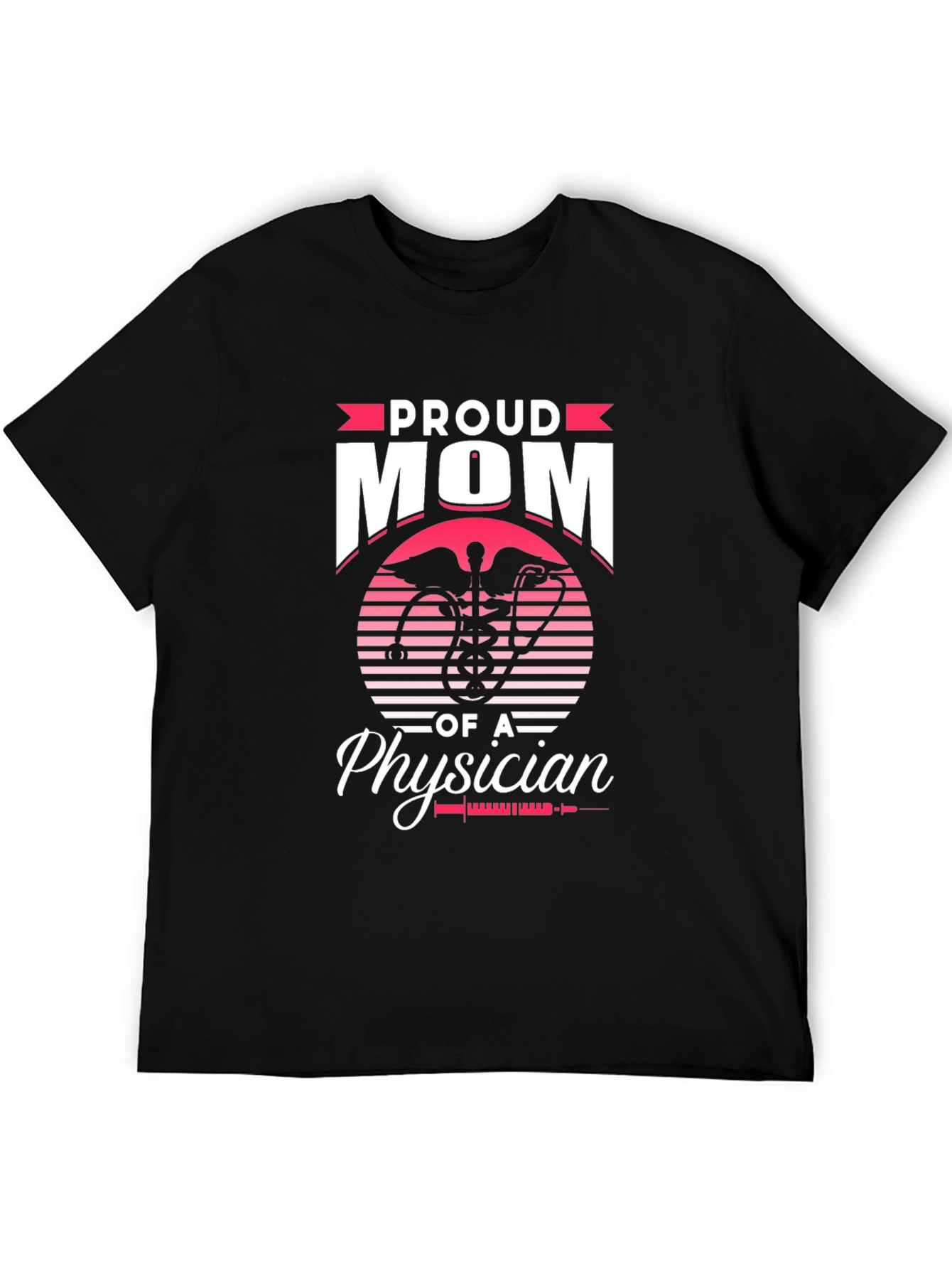 Proud Mom of a Physician T-Shirt
