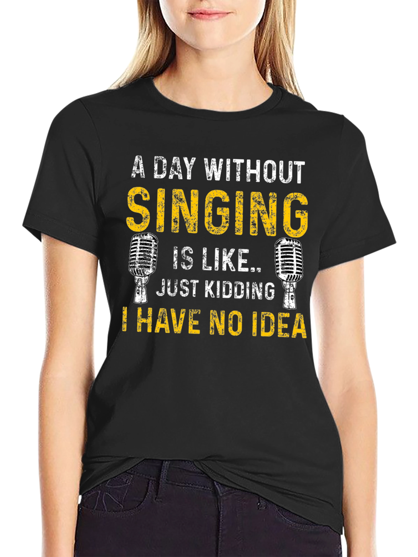 Singing Humor T-Shirt: A Day Without Singing
