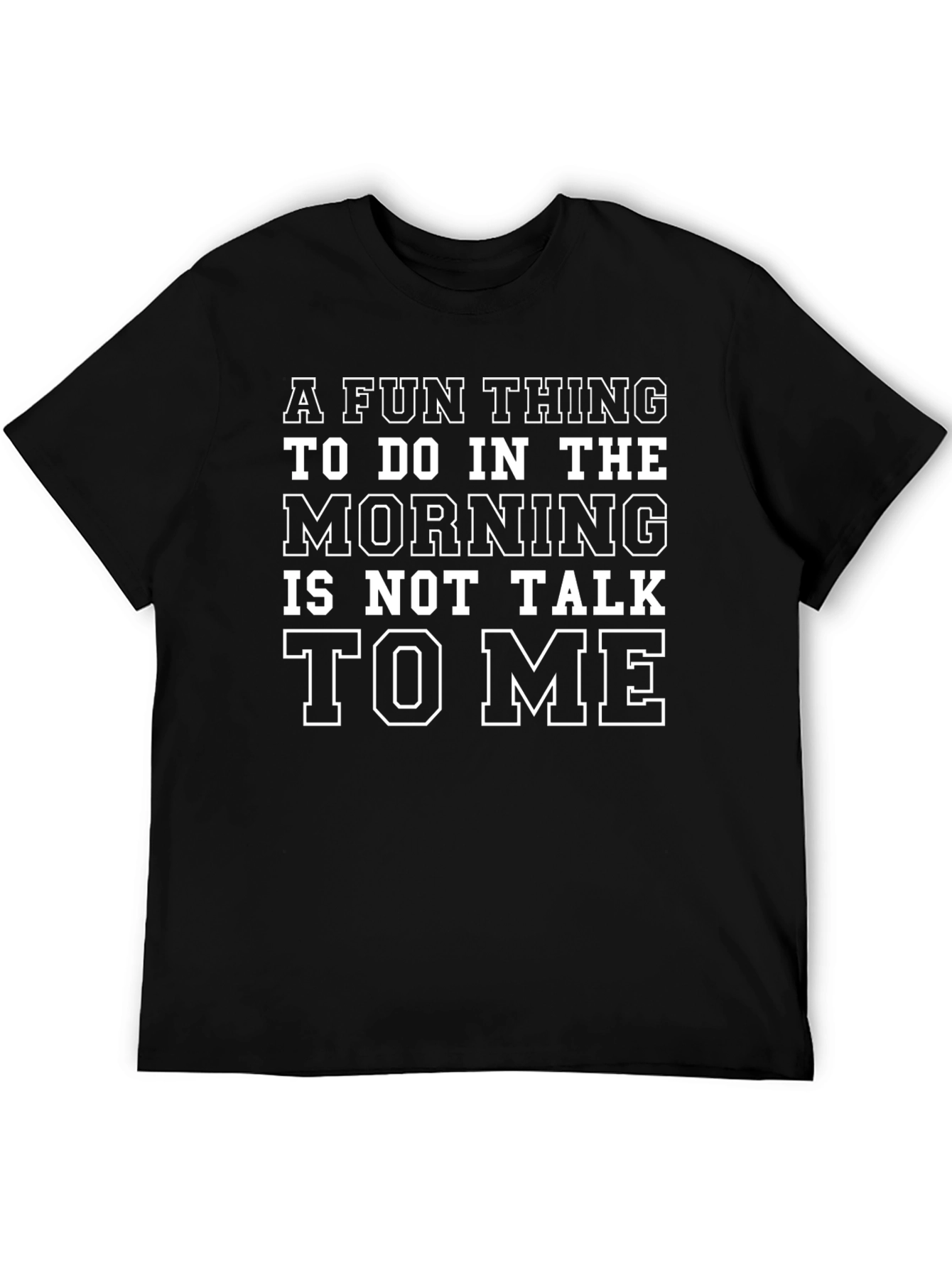 Funny Morning T-Shirt: Dont Talk to Me
