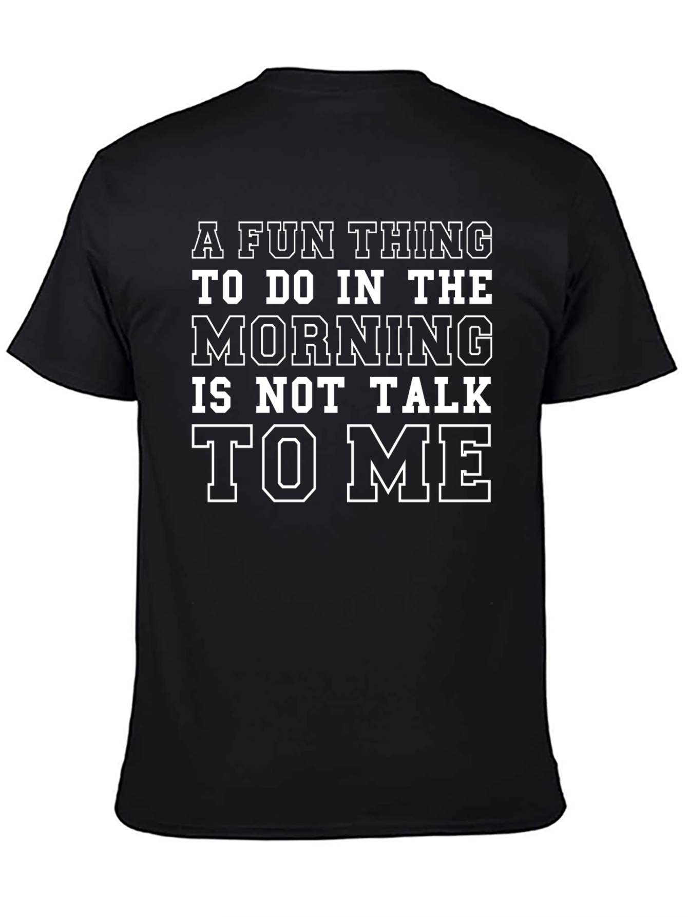 Funny Morning T-Shirt: Dont Talk to Me