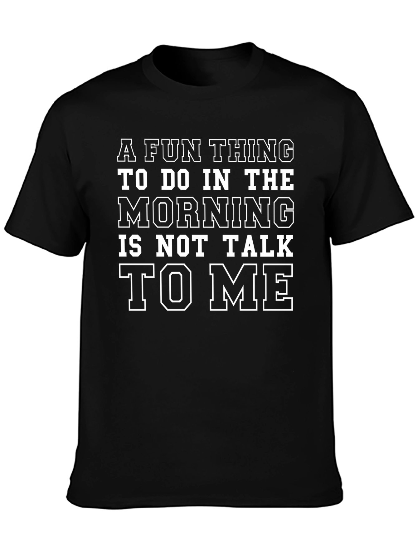 Funny Morning T-Shirt: Dont Talk to Me