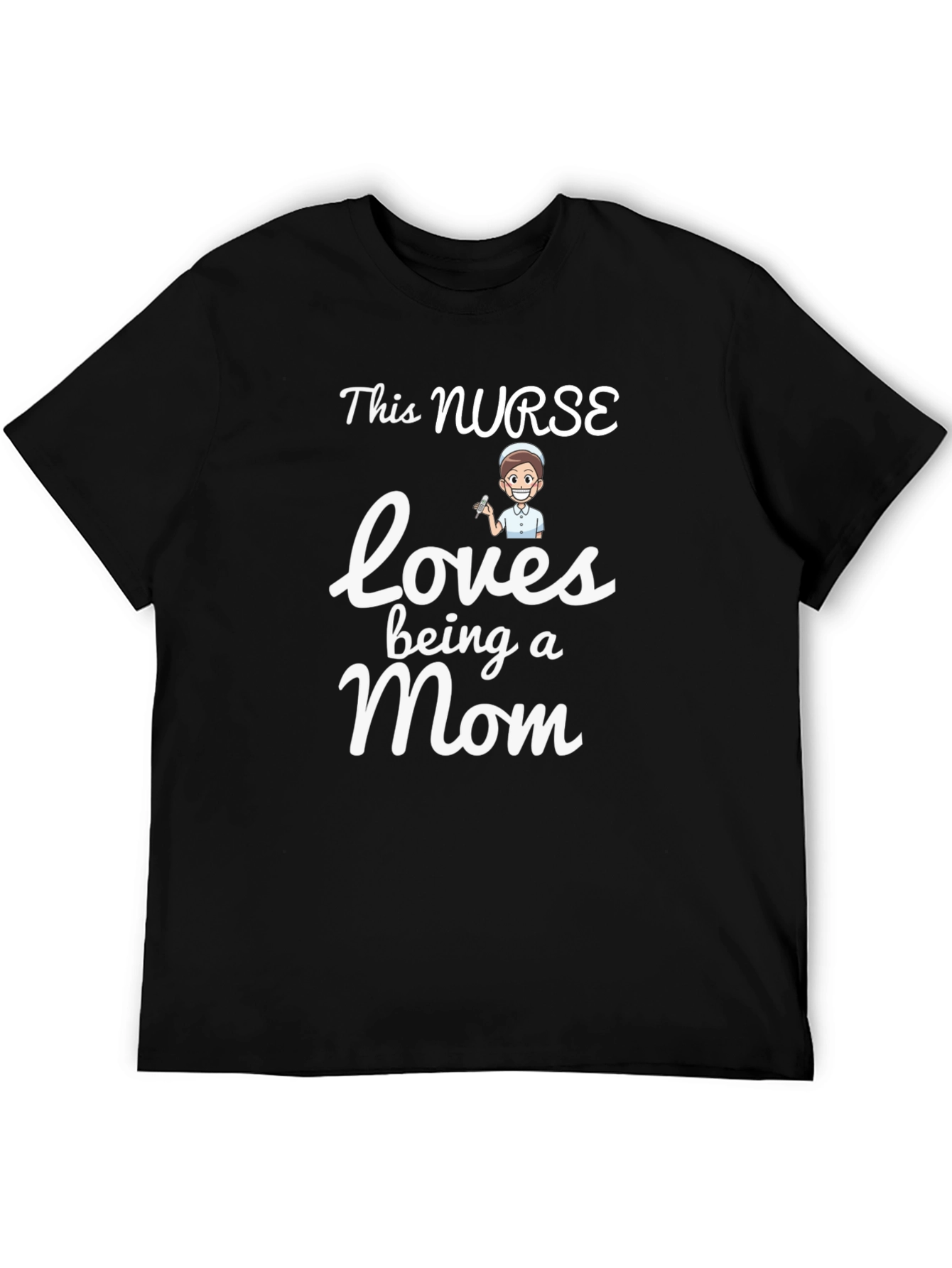 This Nurse Loves Being a Mom - Graphic T-Shirt