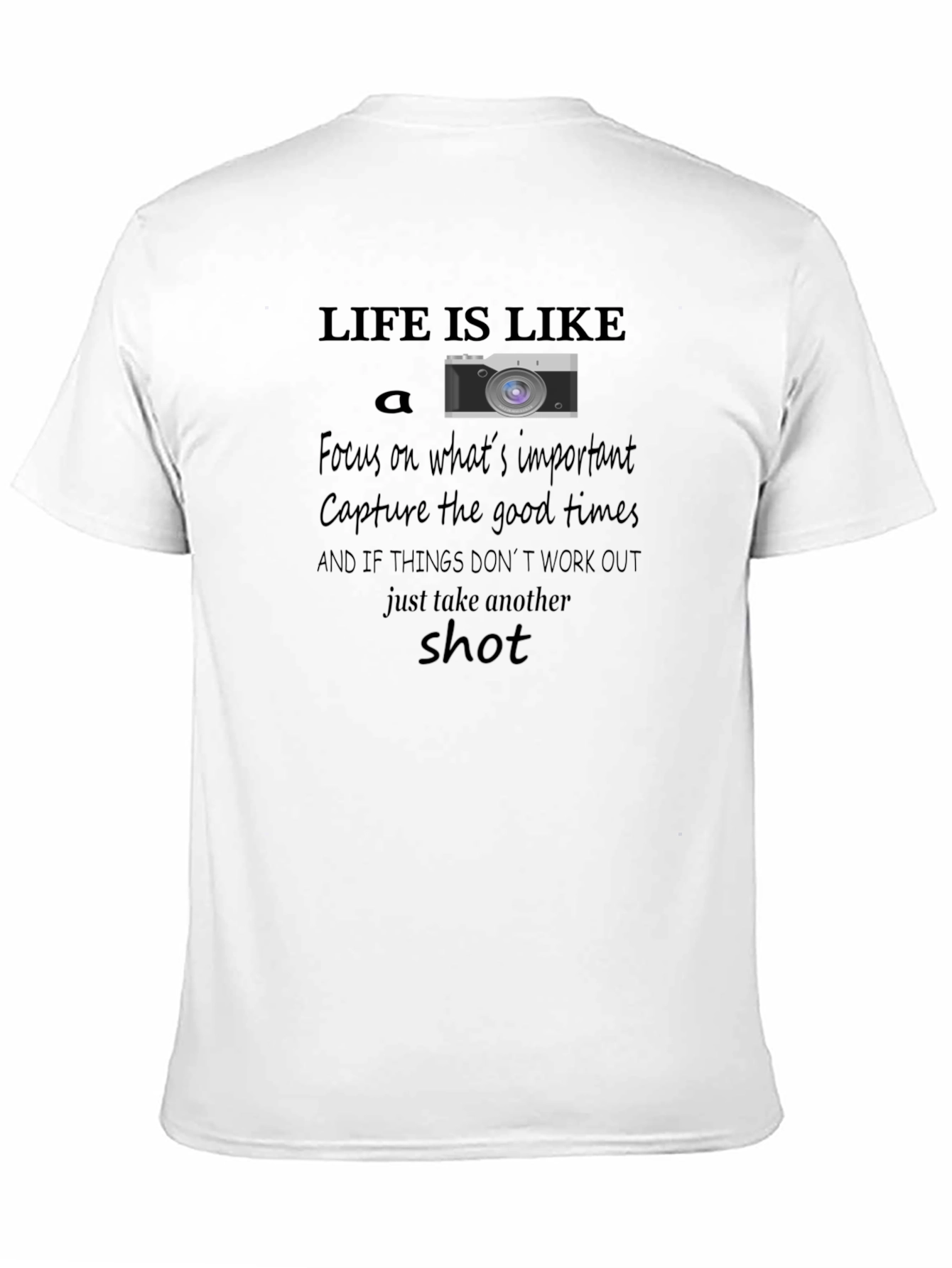 Life is Like a Camera T-Shirt