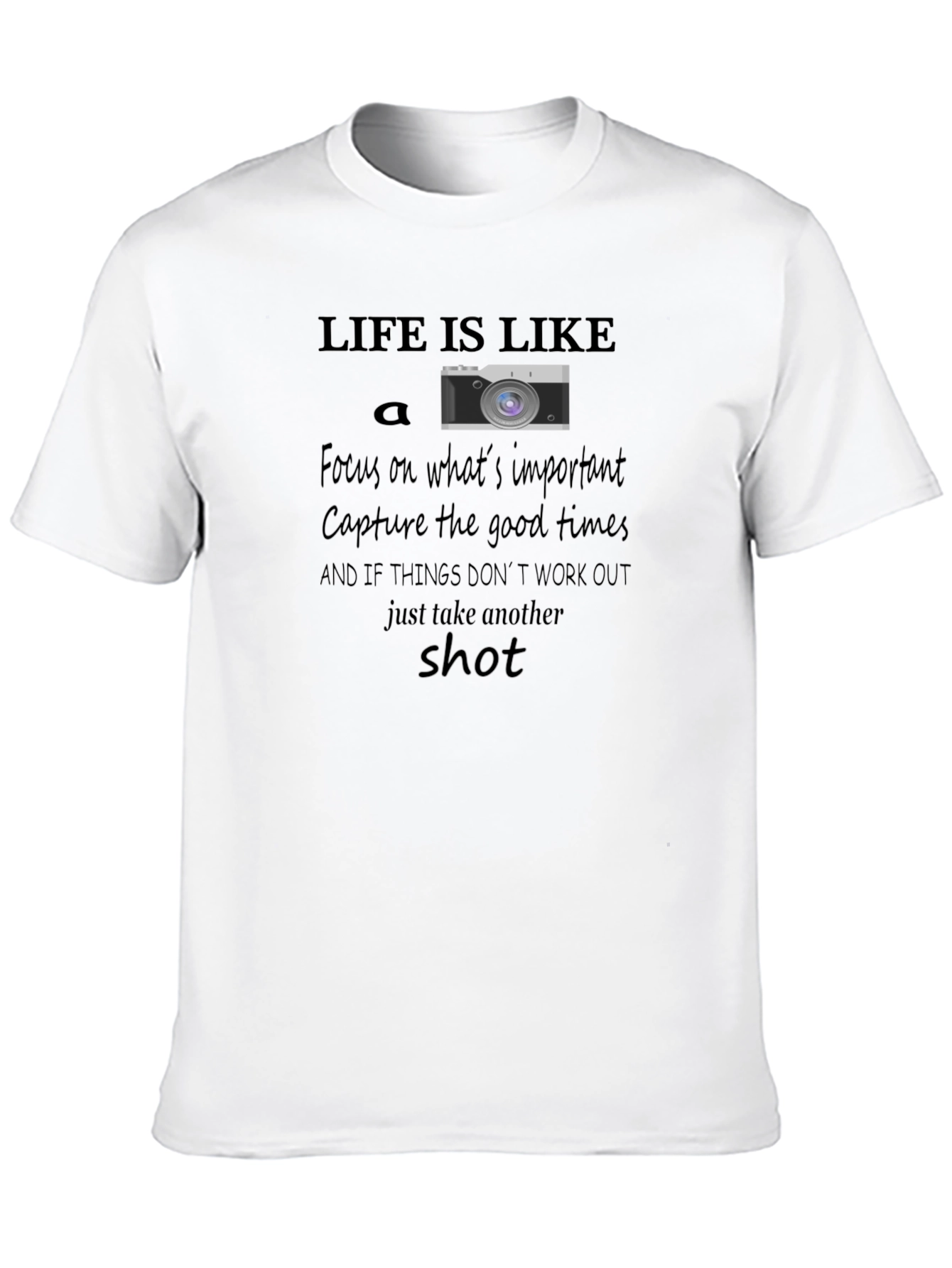 Life is Like a Camera T-Shirt