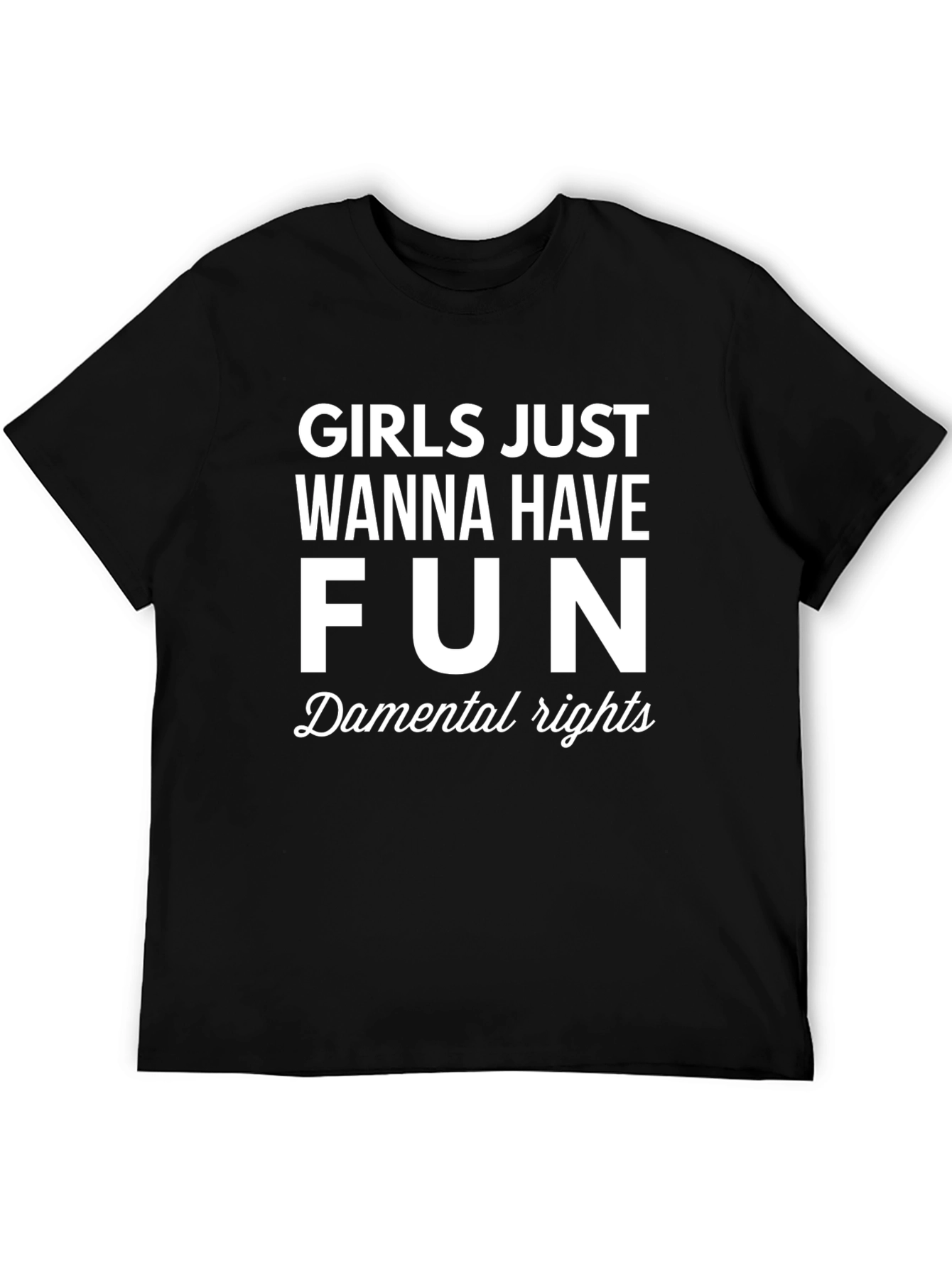 Girls Just Wanna Have Fun Graphic Tee