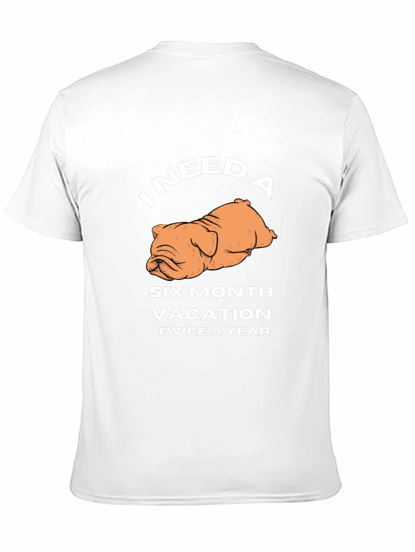 I Need A Six Month Vacation T-Shirt