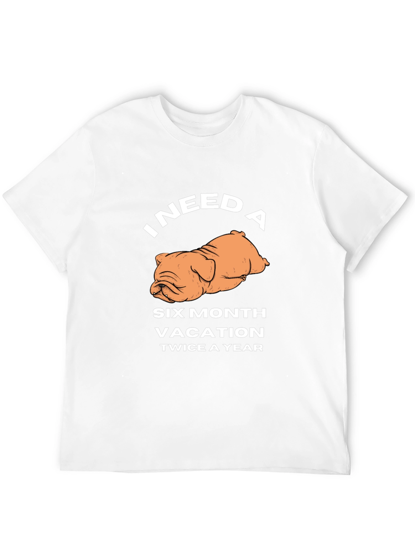 I Need A Six Month Vacation T-Shirt