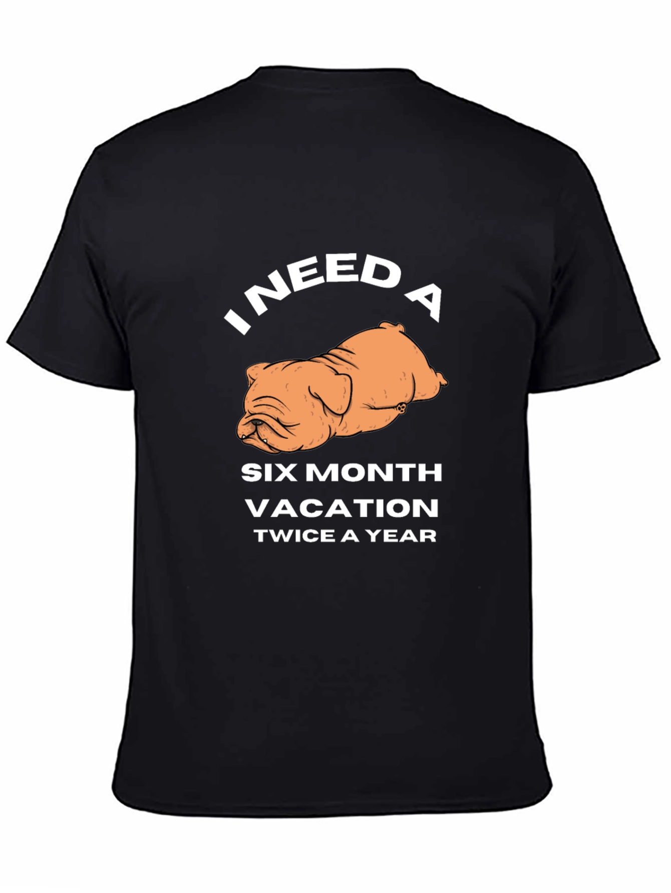 I Need A Six Month Vacation T-Shirt