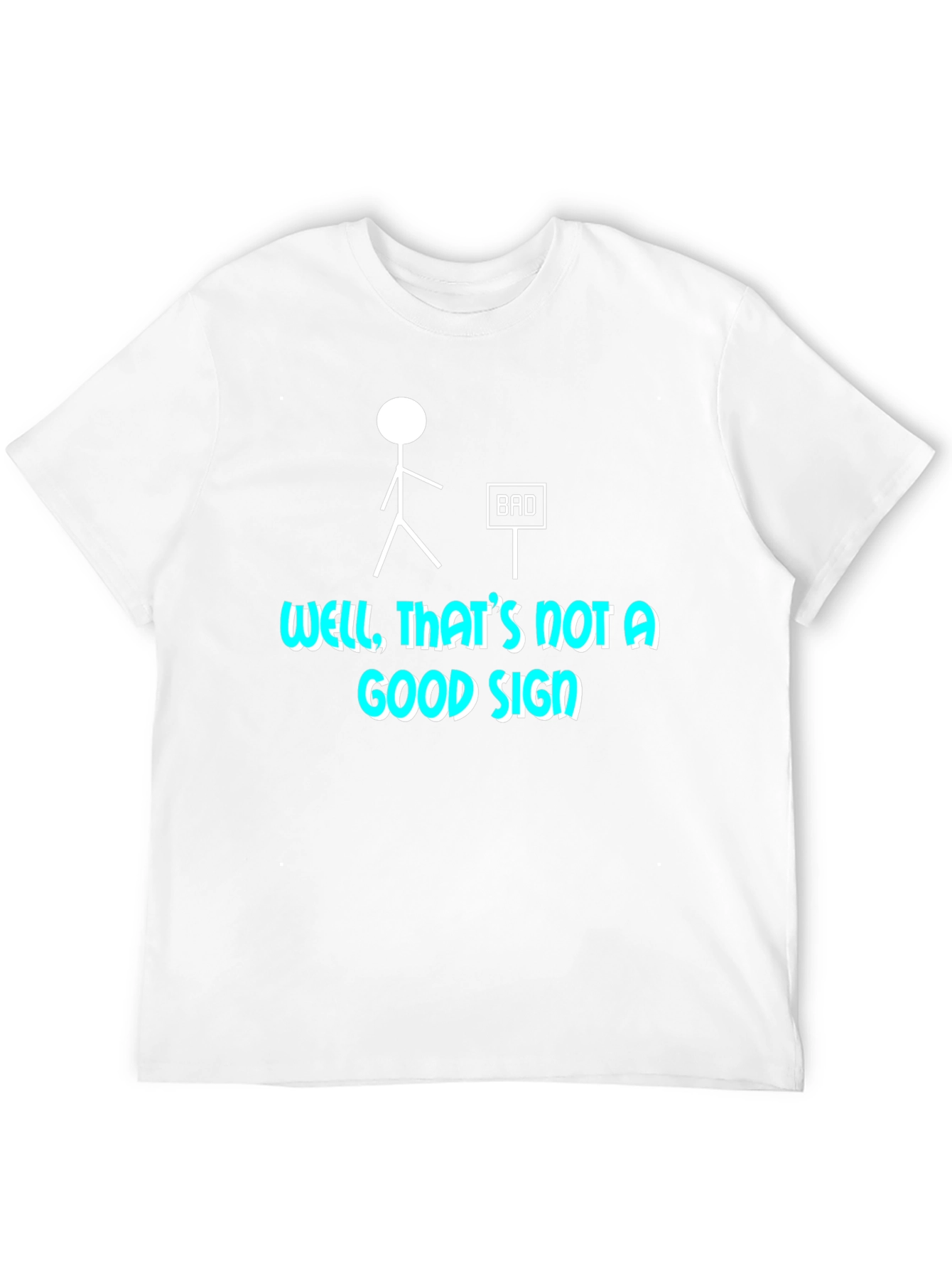 Funny Bad Sign Stick Figure Graphic T-Shirt