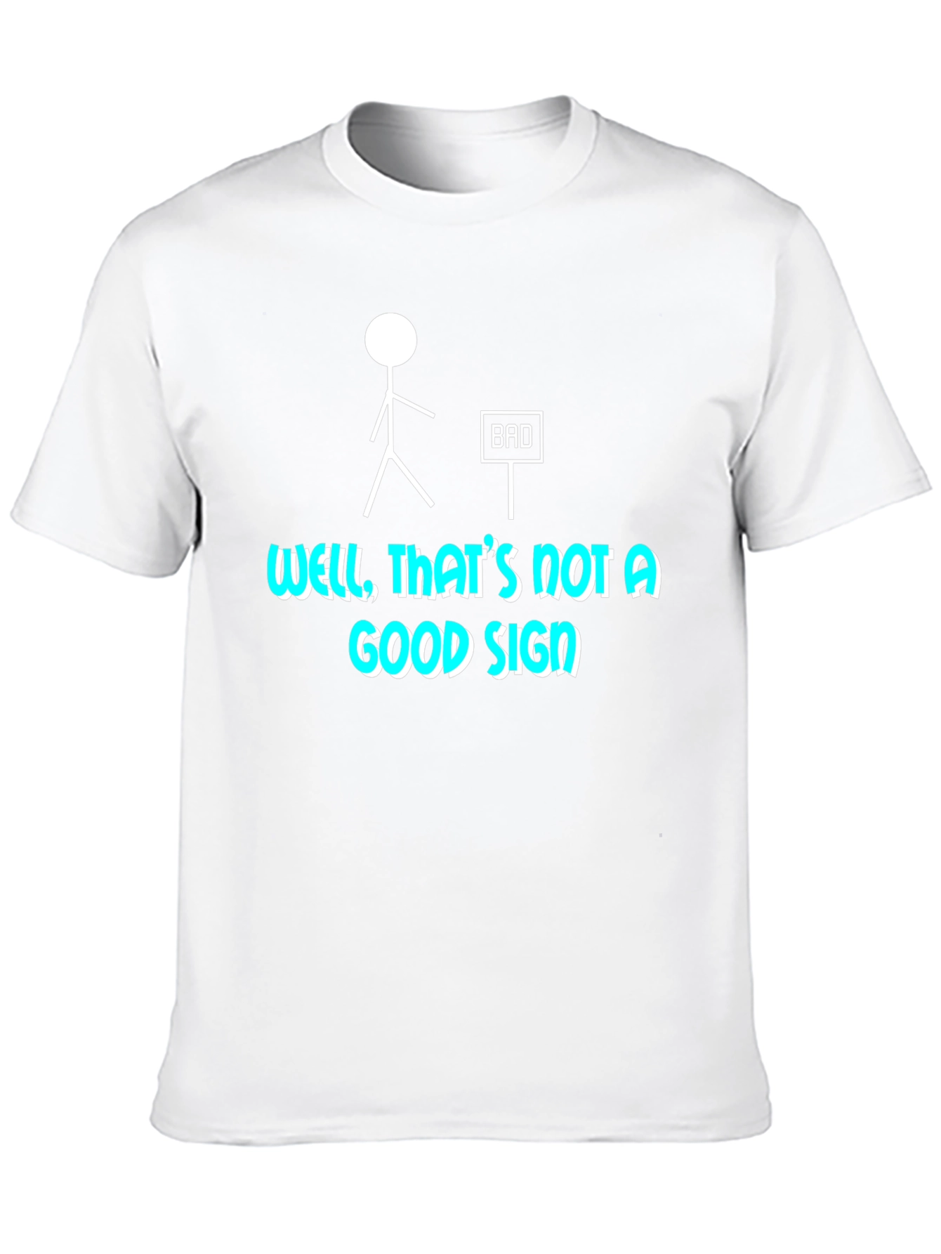 Funny Bad Sign Stick Figure Graphic T-Shirt