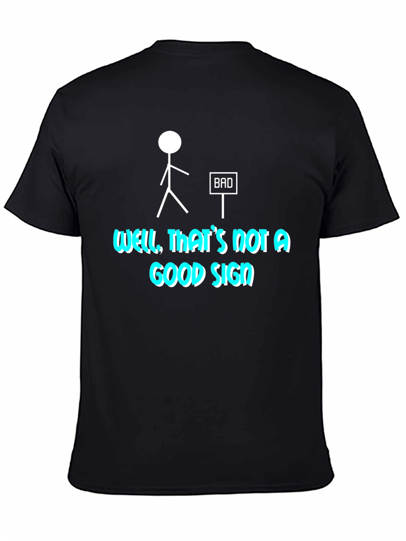Funny Bad Sign Stick Figure Graphic T-Shirt