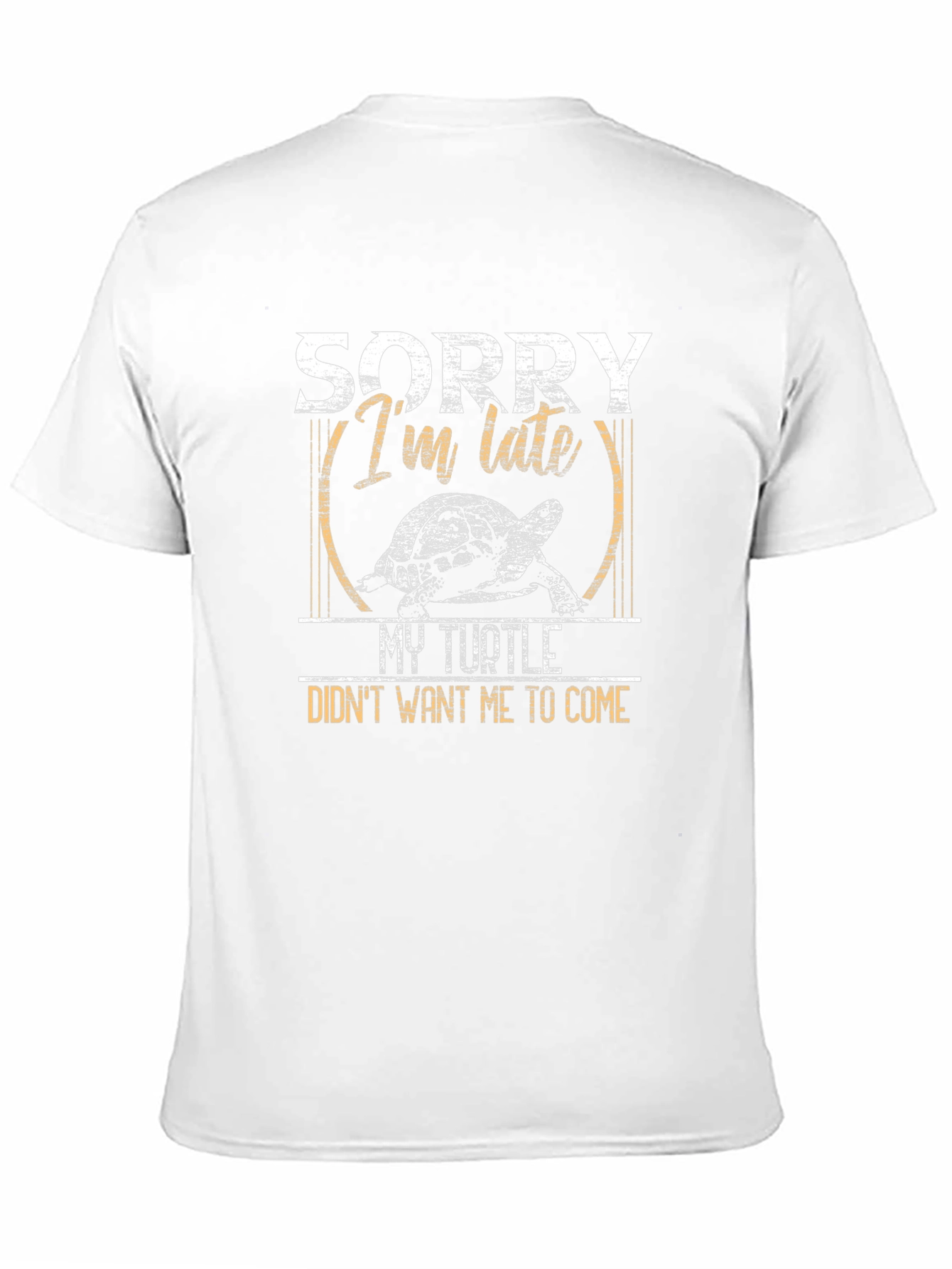 Sorry Im Late My Turtle T-Shirt