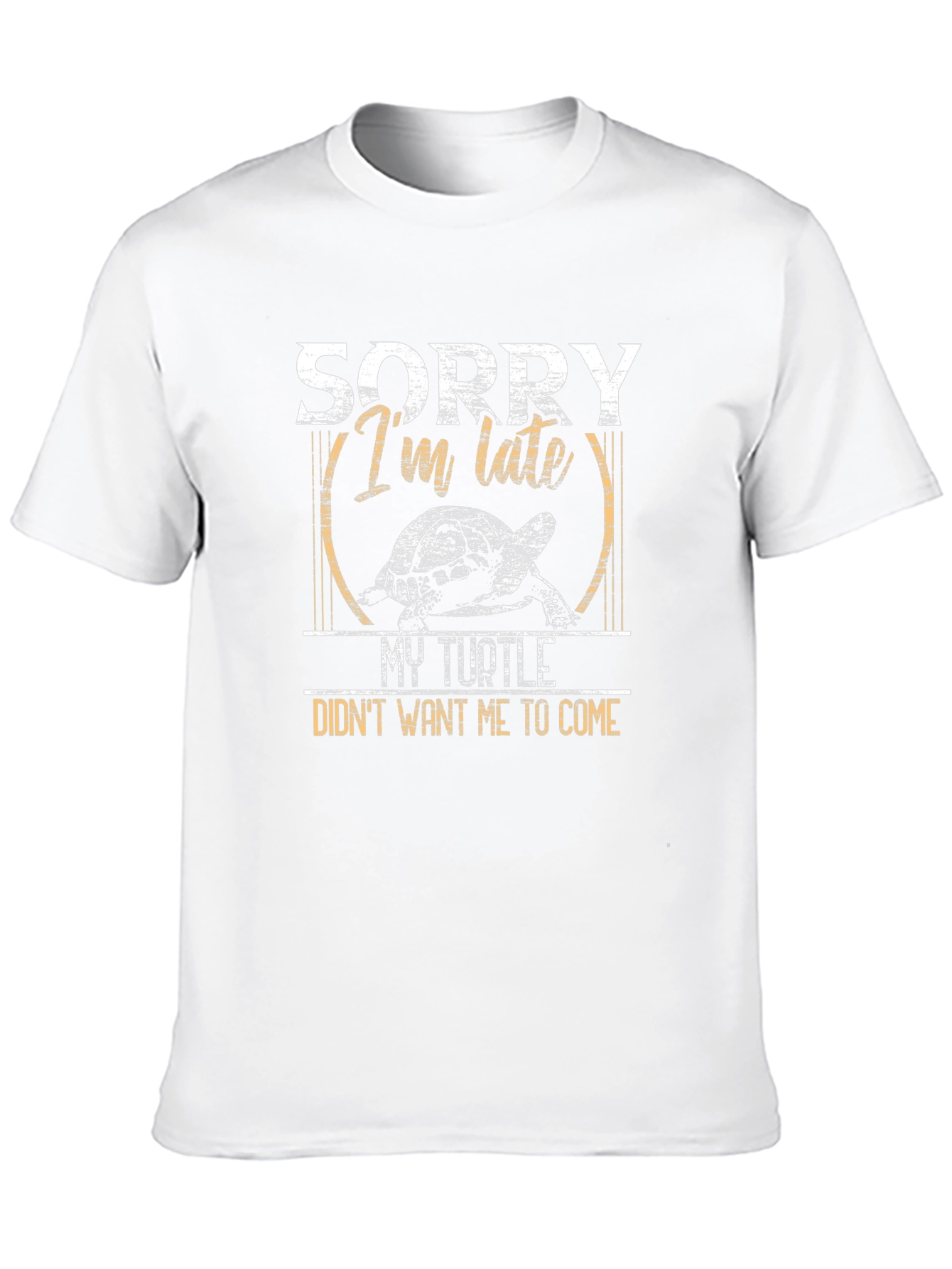 Sorry Im Late My Turtle T-Shirt