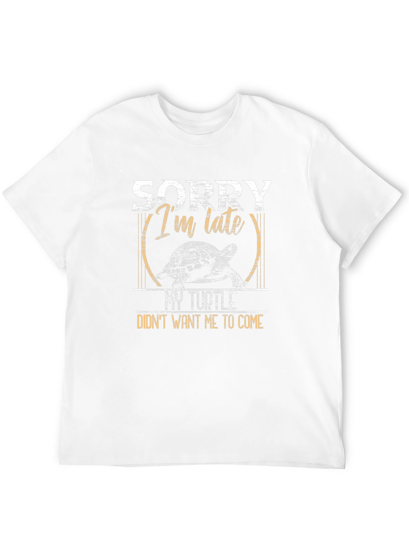 Sorry Im Late My Turtle T-Shirt