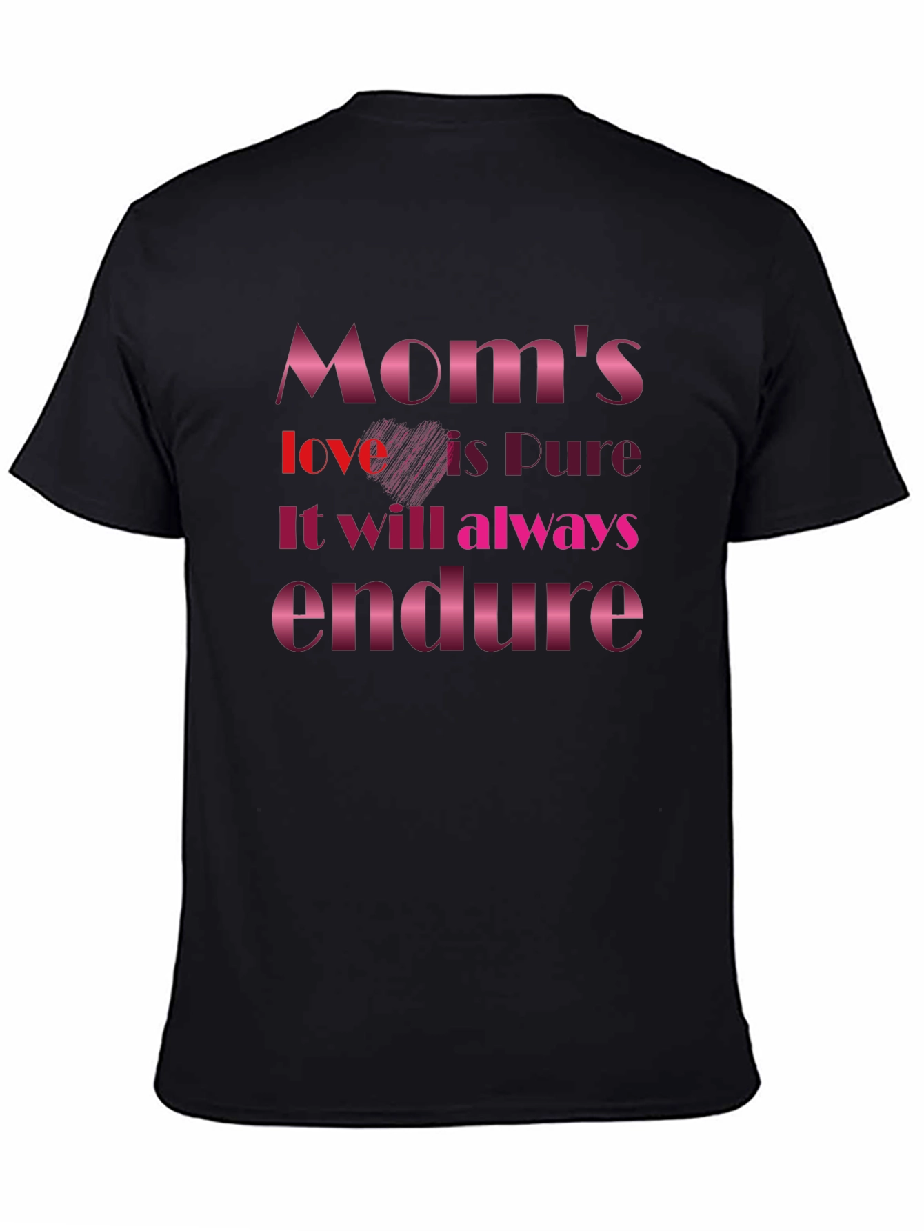 Moms Love is Pure Graphic T-Shirt
