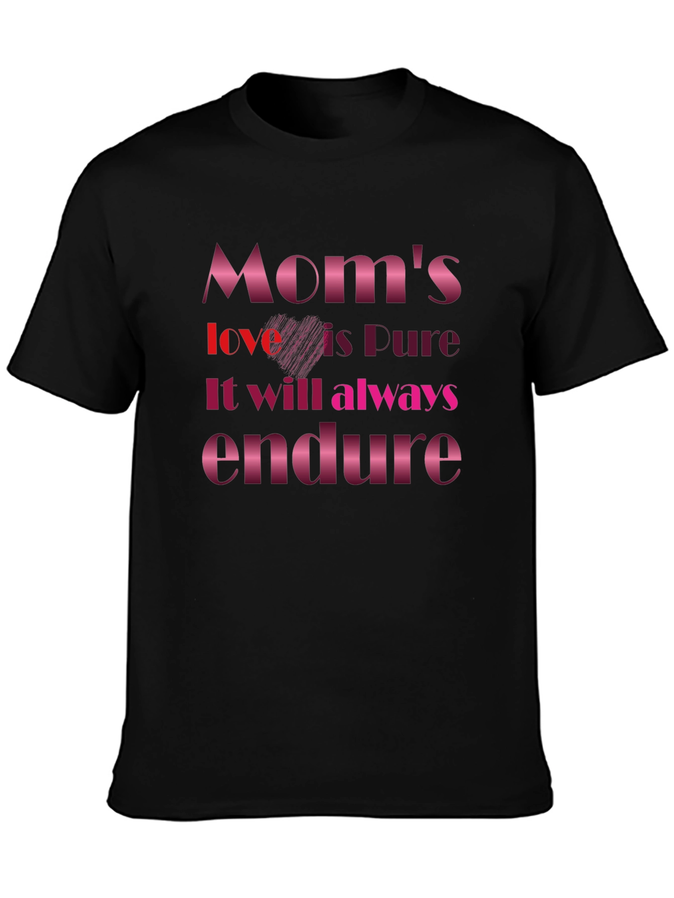 Moms Love is Pure Graphic T-Shirt