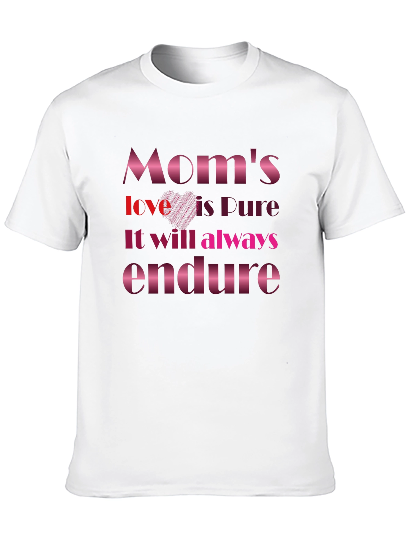 Moms Love is Pure Graphic T-Shirt